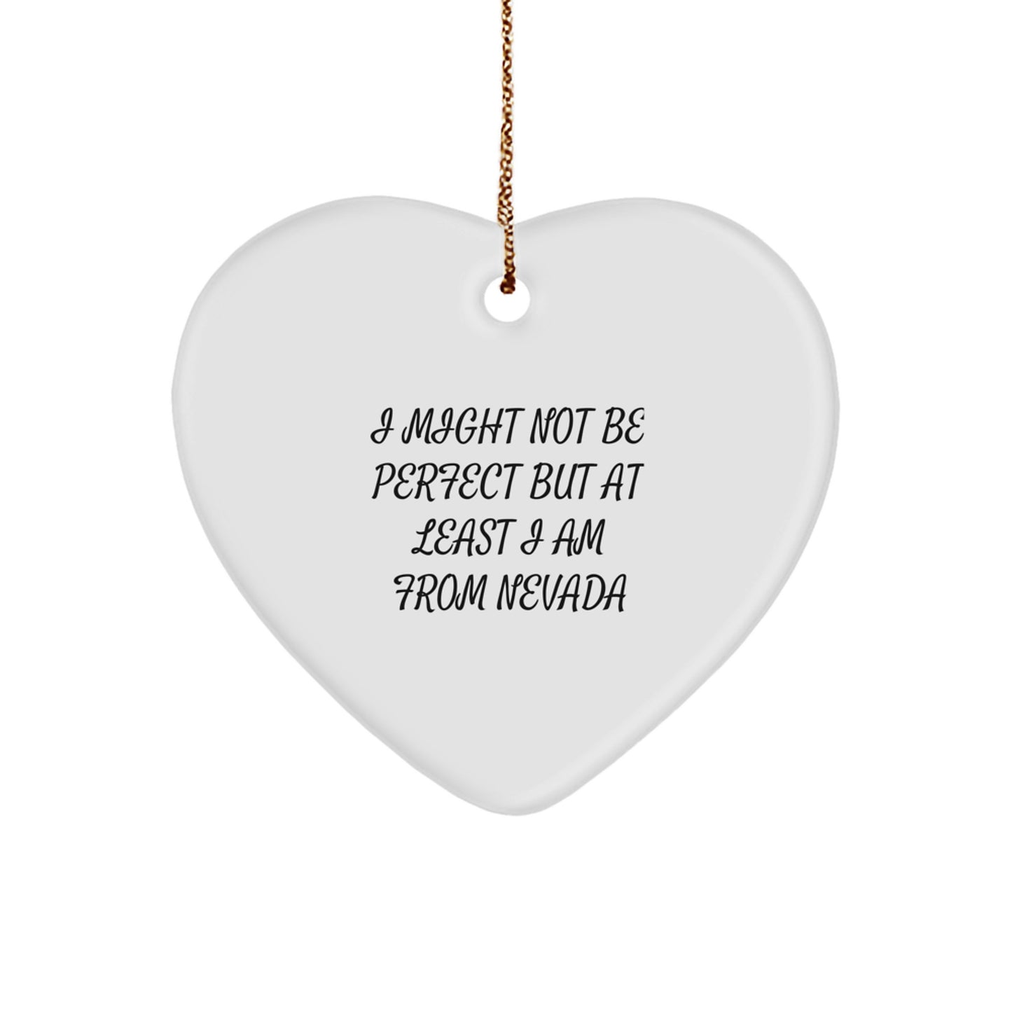 Nevada Heart Ornament Gifts from Friends, 'I Might Not Be Perfect', White, Heart Shaped, Christmas Unique Presents for Women, Men, Family, Friends - Image 1