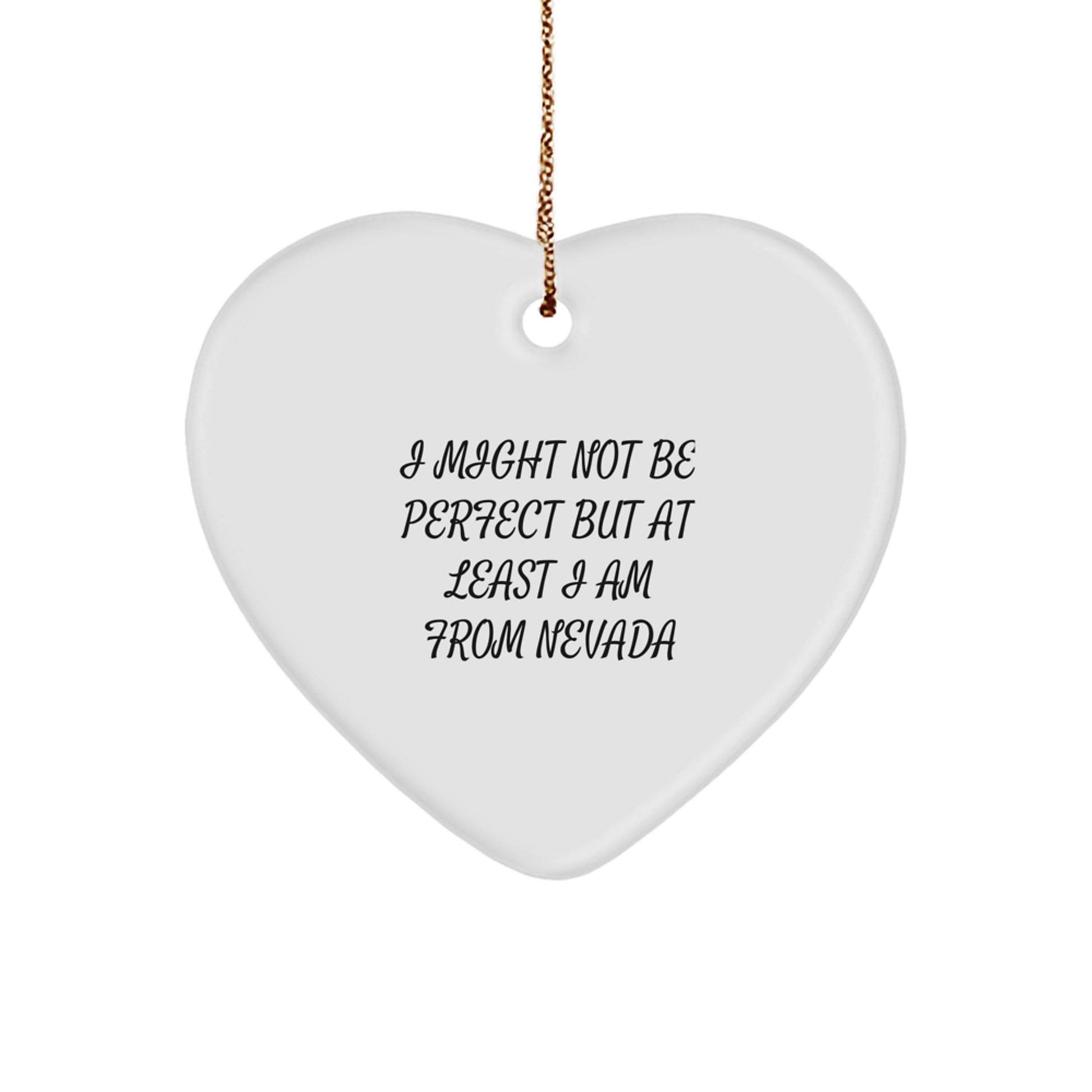 Nevada Heart Ornament Gifts from Friends, 'I Might Not Be Perfect', White, Heart Shaped, Christmas Unique Presents for Women, Men, Family, Friends - Image 1