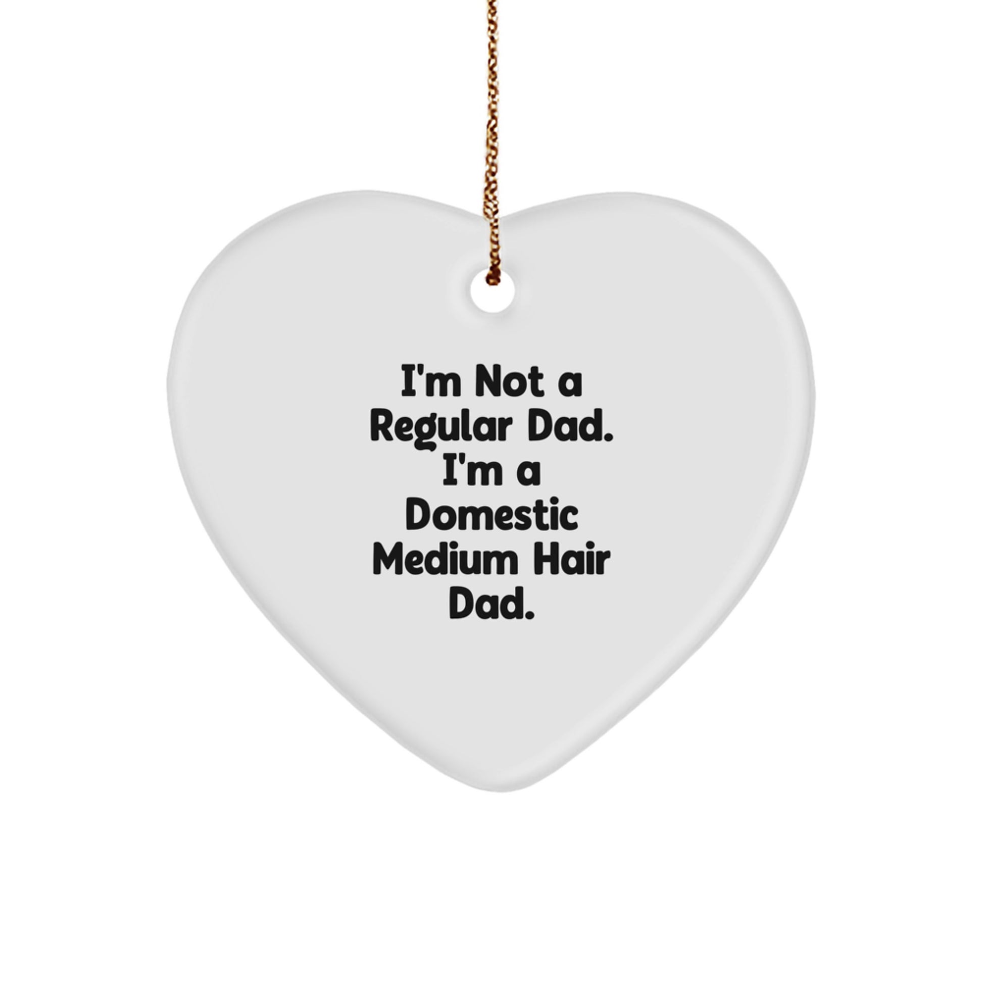 Domestic Medium Hair Cat Dad's Funny Christmas Heart Ornament Gifts from Men to Family - Image 1