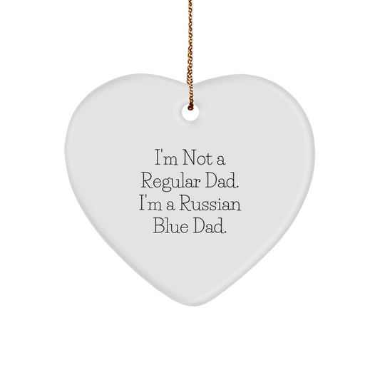 Russian Blue Cat Dad Gifts, Heart Ornament for Men, Funny Christmas Unique Gift from Dad to Son, Daughter, Friend or Family, 'I'm Not A Regular Dad. I'm A Russian Blue Dad.' - Image 1
