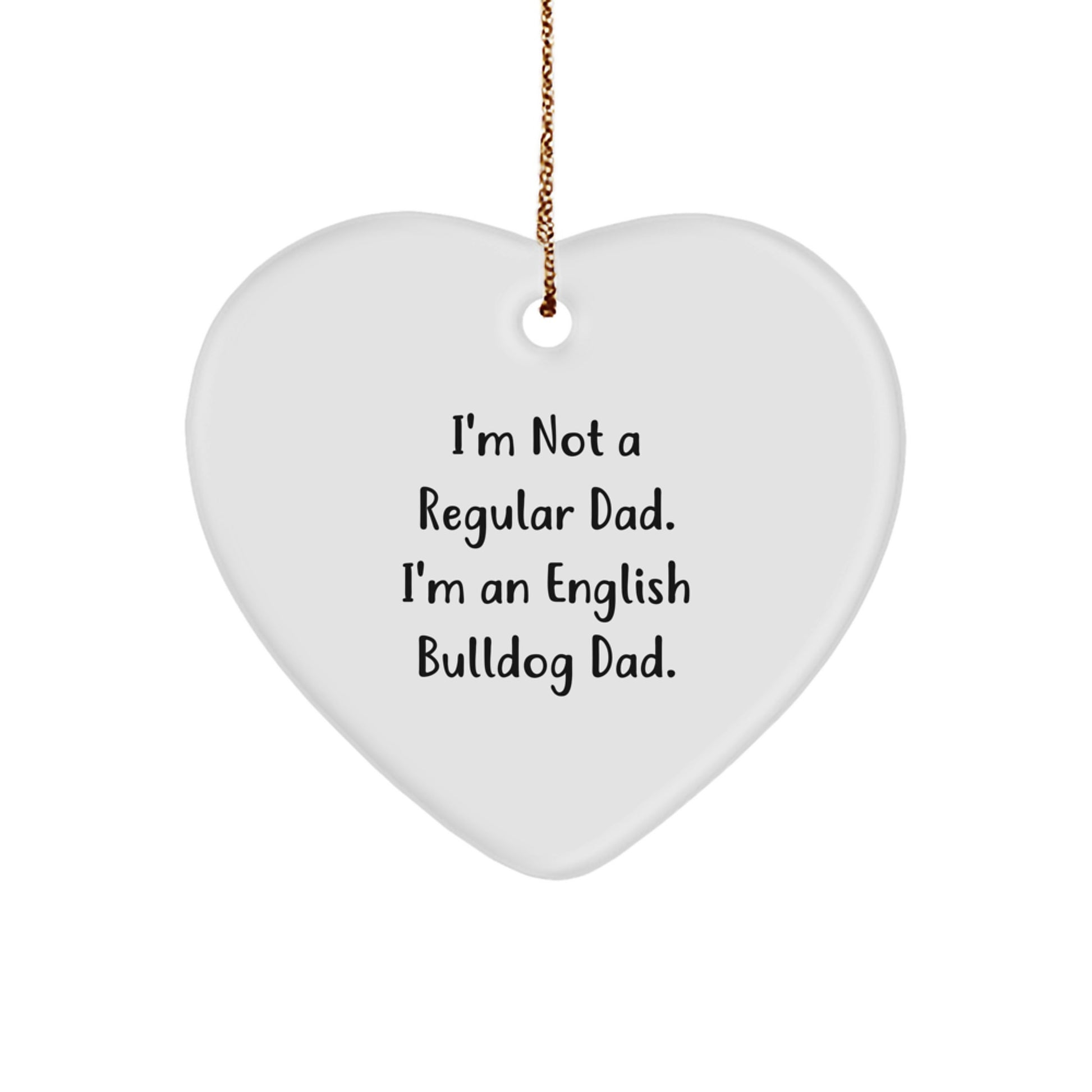 English Bulldog Dad Heart Ornament, Funny Christmas Unique Gift from Dad to English Bulldog Lover, Gifts for Men, Women, Friends, Family - Image 1
