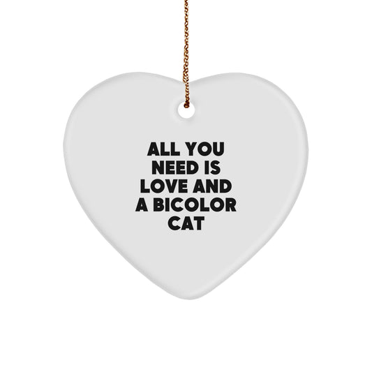 Funny Bicolor Cat Heart Ornament Gifts from Friends, Family, or Coworkers for Bicolor Cat Lovers - All You Need Is Love And A Bicolor Cat Christmas Unique Gifts - Image 1