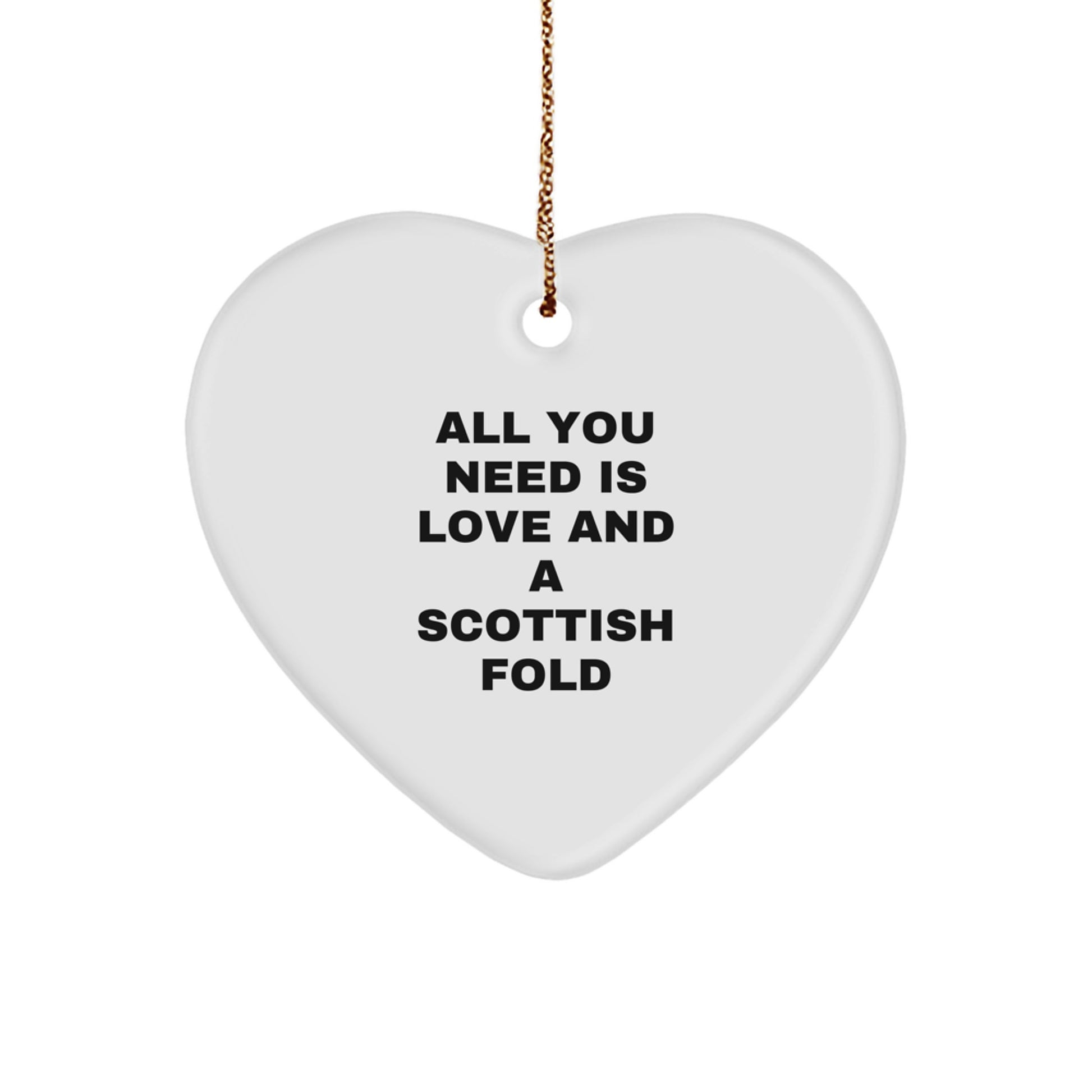 Funny Scottish Fold Cat Lover Gifts from Men, Gifts for Scottish Fold Cat, Heart Ornament Inspired by All You Need Is Love And A Scottish Fold, Christmas Unique Gifts - Image 1