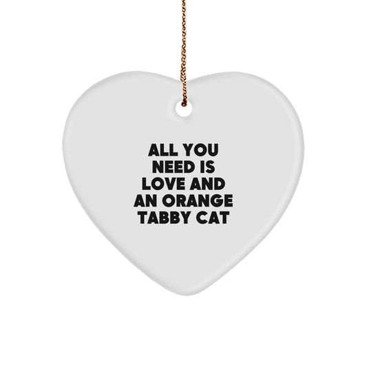 Orange Tabby Cat Heart Ornament, Funny Quote Gift for Orange Tabby Cat Lovers, Christmas Unique Gifts from Men to Friends - Image 1