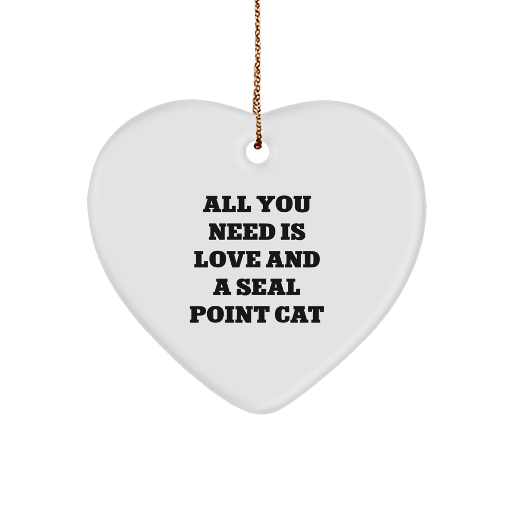 Seal Point Cat Gifts, Heart Ornament, All You Need Is Love - Gifts from Family, Friends, Coworkers, Perfect for Seal Point Cat Lovers at Christmas - Image 1