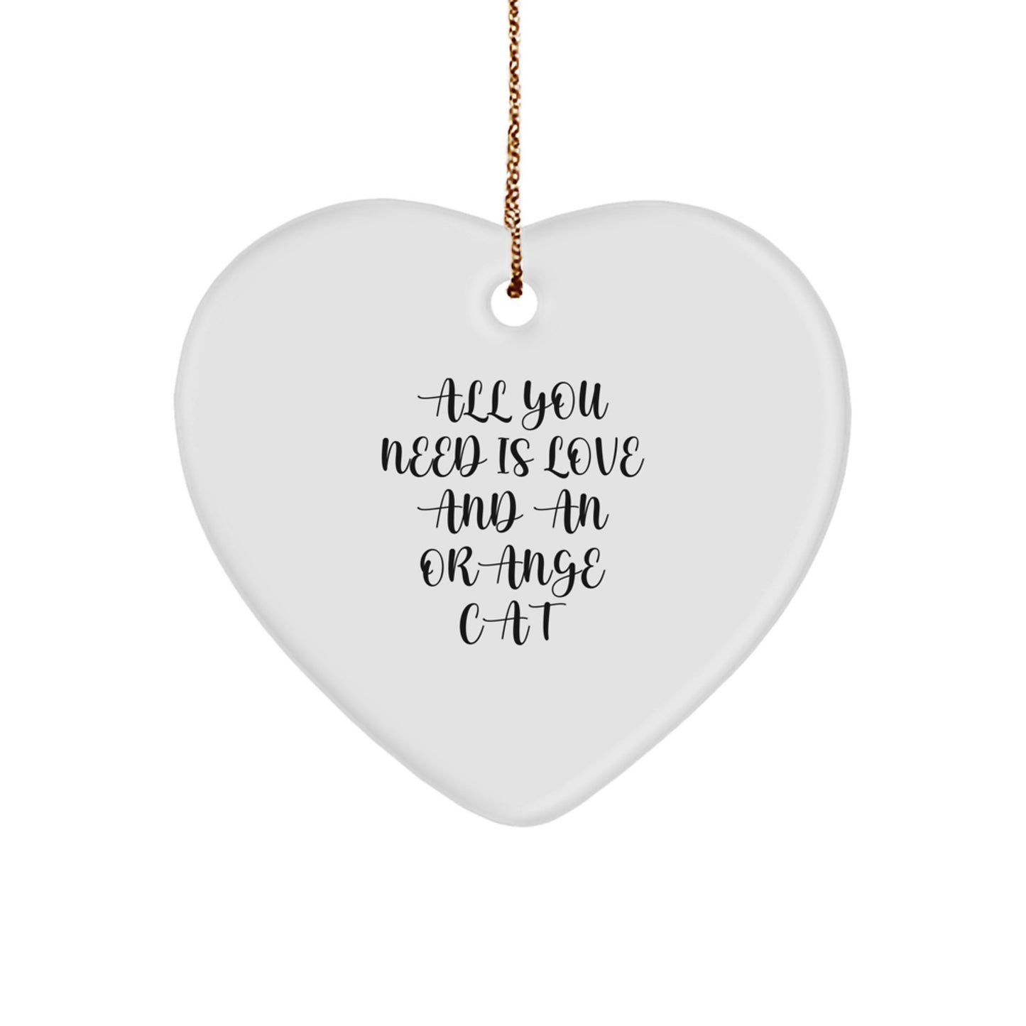 Orange Cat Gifts from Friends for Christmas - 'All You Need Is Love' Heart Ornament - Image 1