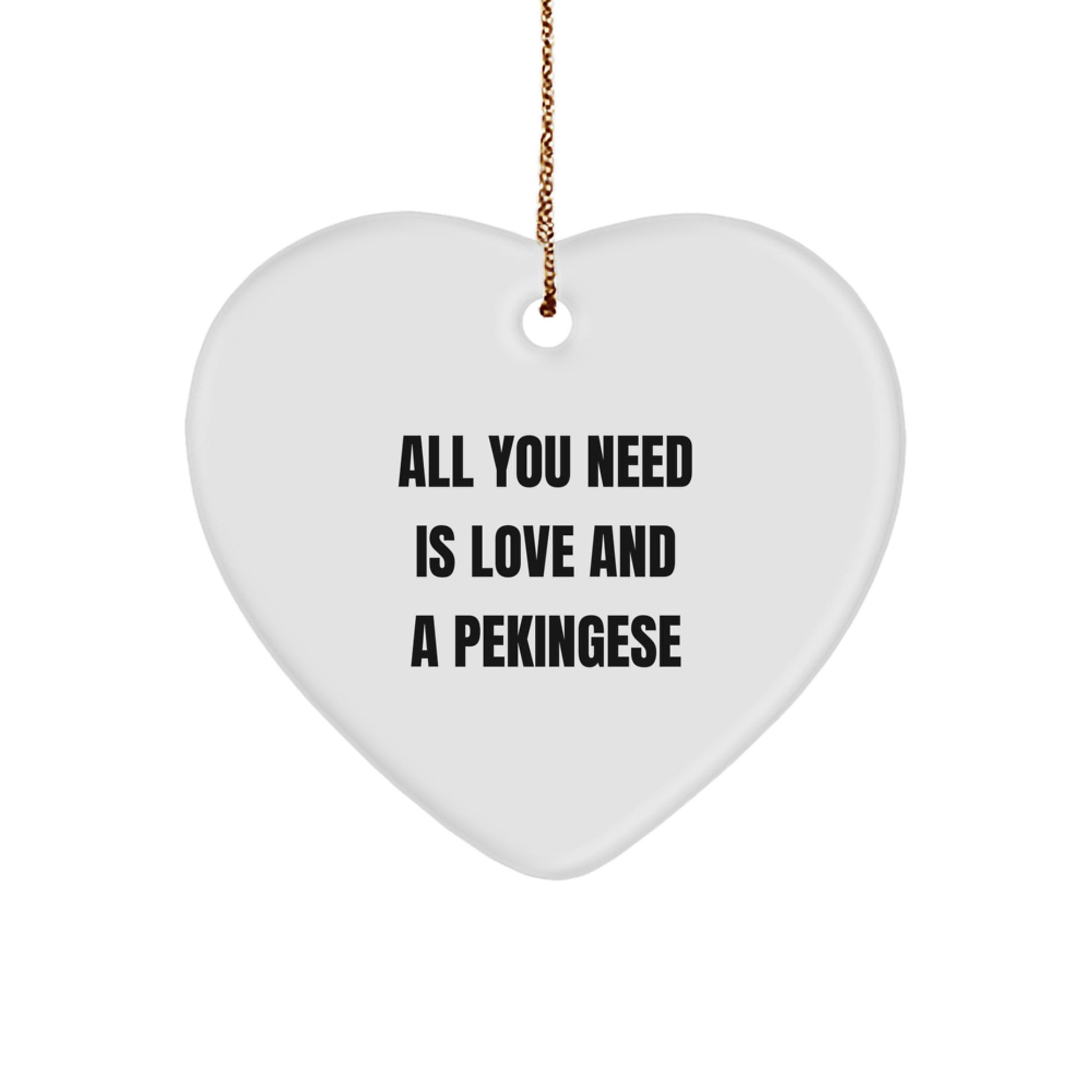 Pekingese Dog Lover Gifts from Family - All You Need Is Love And A Pekingese Heart Ornament for Christmas - Image 1