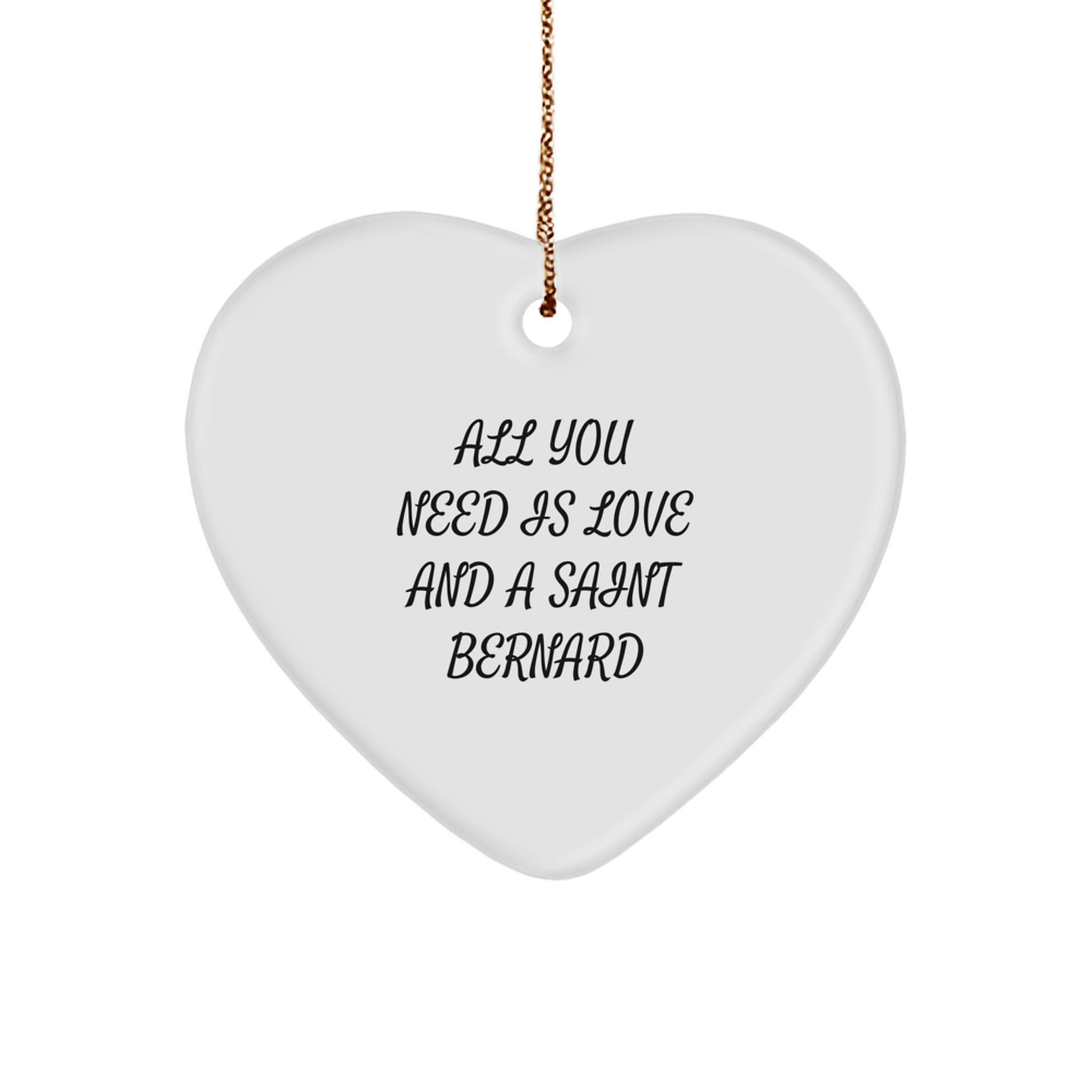 Saint Bernard Dog Heart Ornament, Gifts from Friends to Family, 'All You Need Is Love And A Saint Bernard', White Heart Shape, Christmas Decoration - Image 1