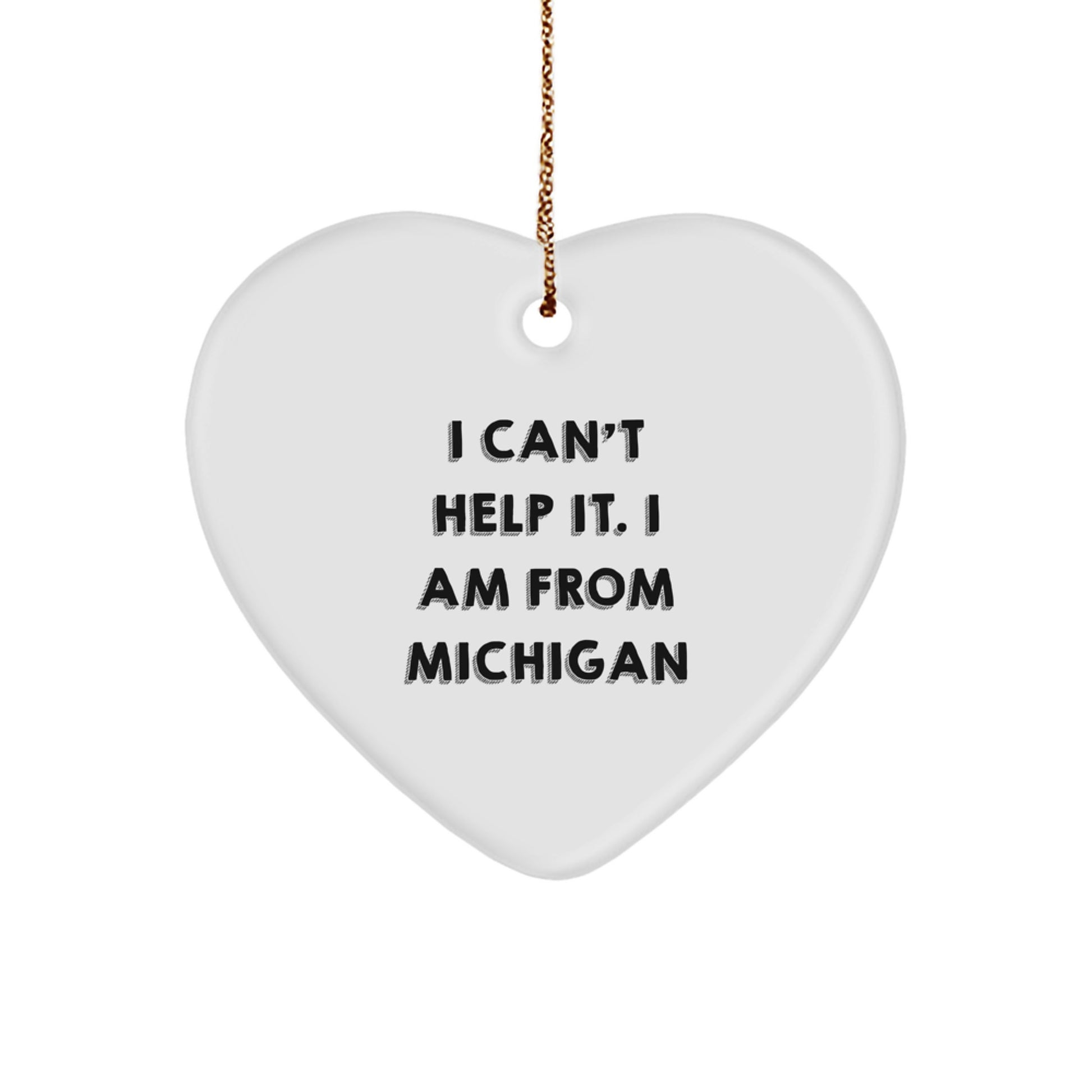 Michigan Heart Ornament I Can't Help It Gifts for Michigan Lovers Christmas Decor - Image 1