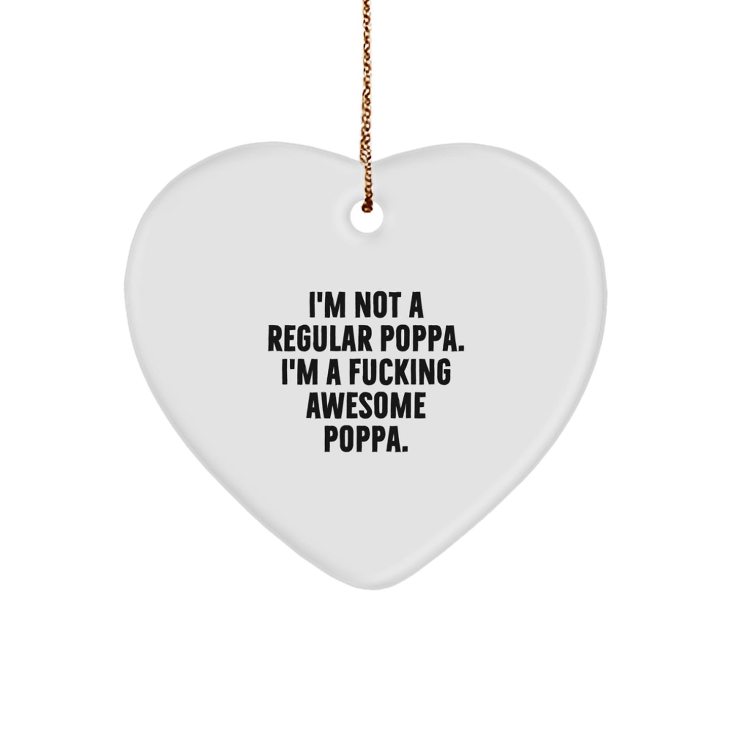Funny Poppa Quotes Heart Ornament Gifts from Men to Poppa, Poppa Heart Shaped Ornament for Christmas Unique Gifts - Image 1