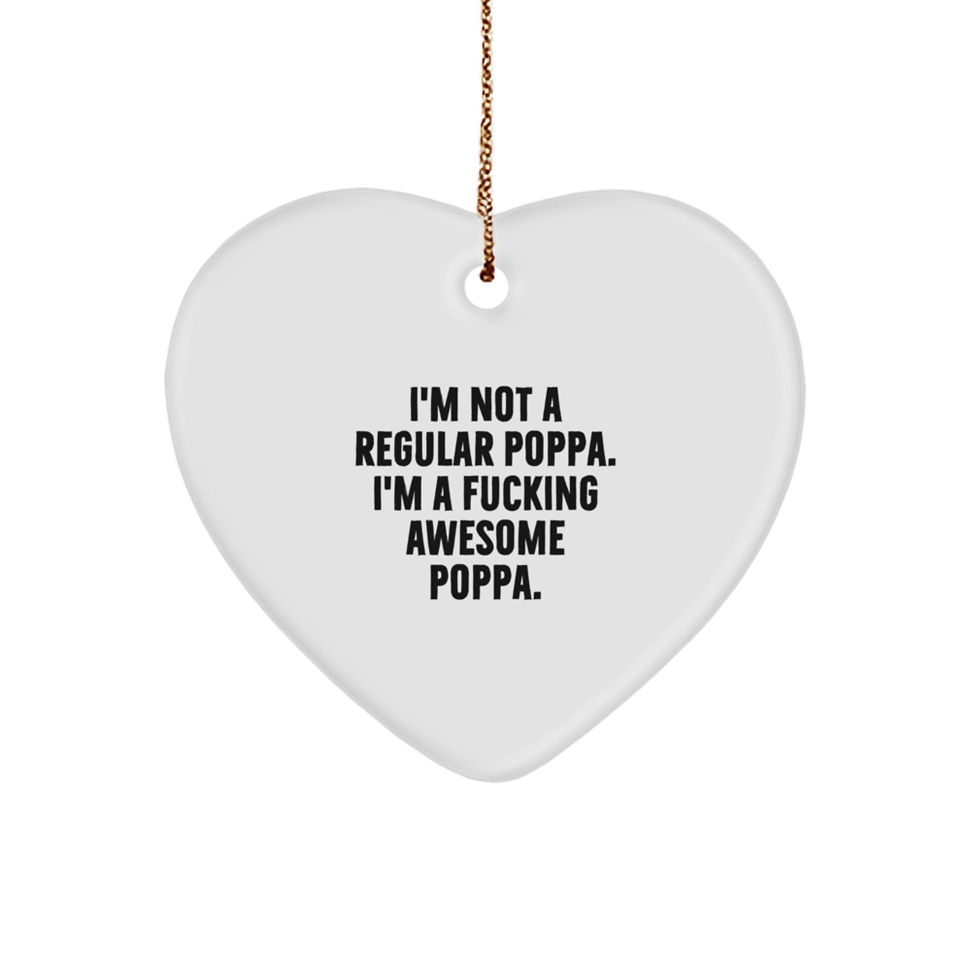 Funny Poppa Quotes Heart Ornament Gifts from Men to Poppa, Poppa Heart Shaped Ornament for Christmas Unique Gifts - Image 1