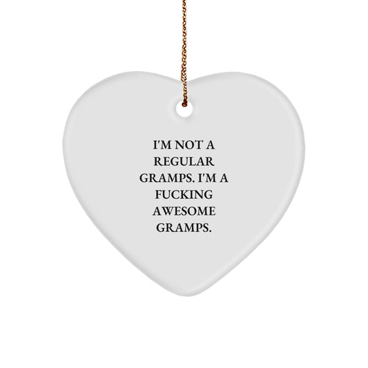 Funny Gramps Gifts for Men - Heart Ornament with 'I'm Not A Regular Gramps. I'm A F--king Awesome Gramps.' Quote - Unique Christmas Unique Gifts from Men to Gramps - Image 1