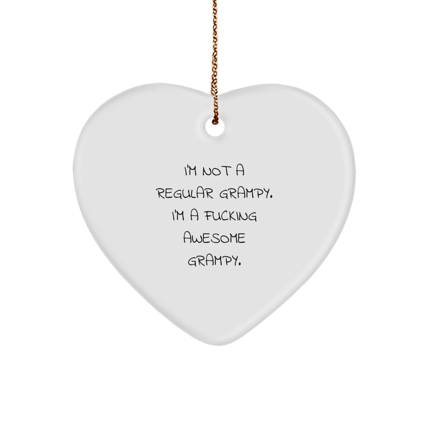 Funny Grampy Gifts for Him - Heart Ornament with I'm Not A Regular Grampy. I'm A F--king Awesome Grampy. Quote, Perfect Christmas Unique Gifts from Men to Family - Image 1