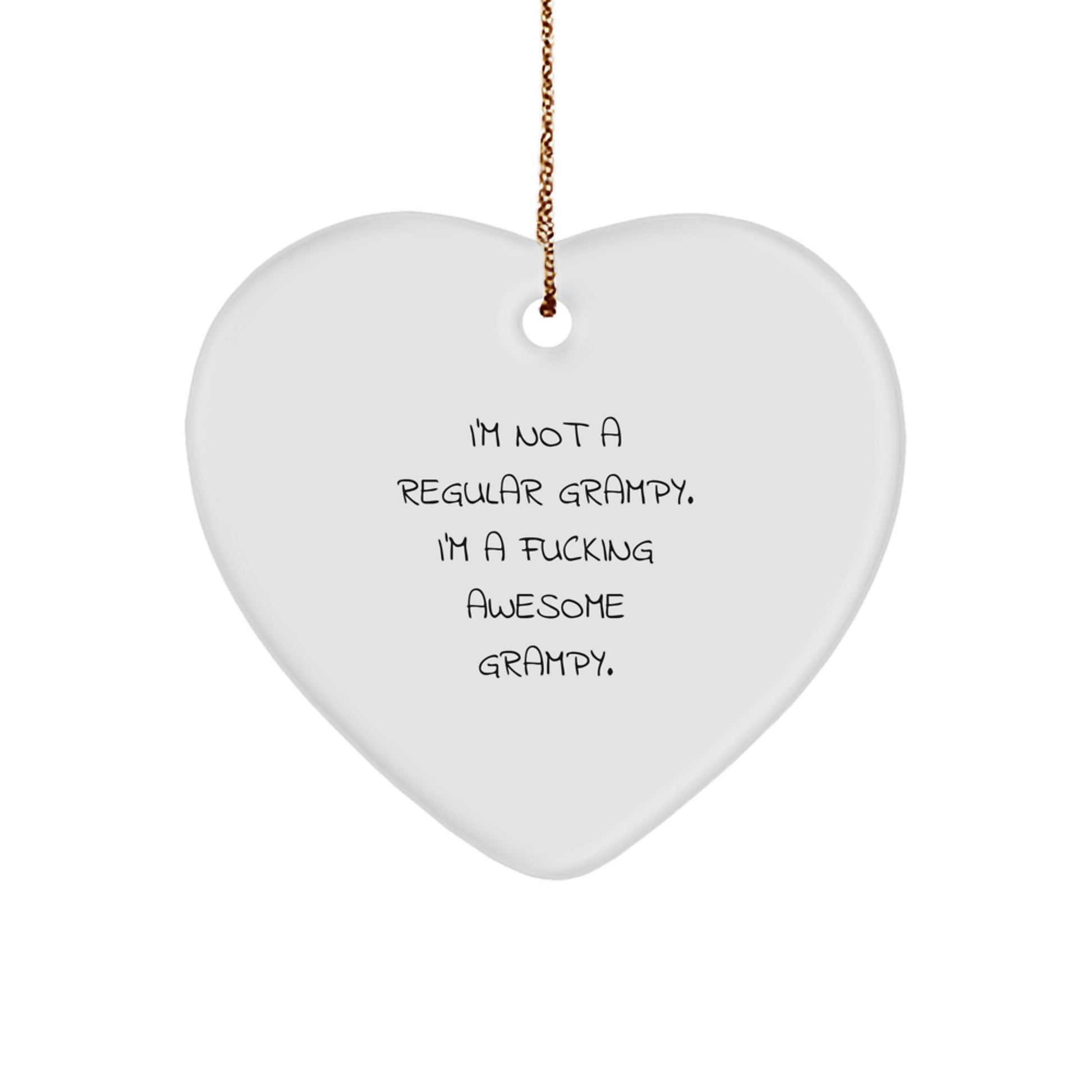 Funny Grampy Gifts for Him - Heart Ornament with I'm Not A Regular Grampy. I'm A F--king Awesome Grampy. Quote, Perfect Christmas Unique Gifts from Men to Family - Image 1