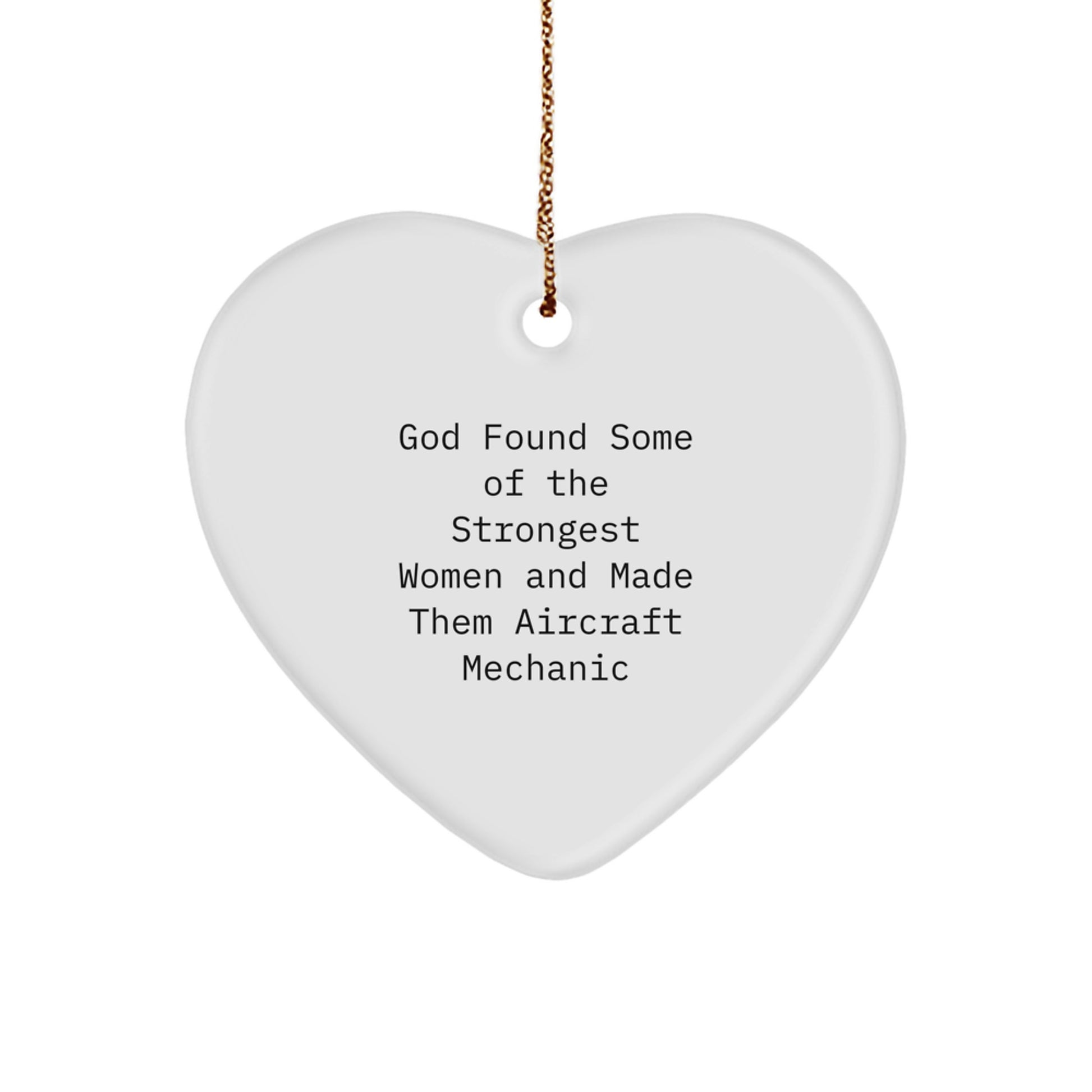 Funny Inspirational Aircraft Mechanic Gifts for Women from Friends Heart Ornament, 'God Found Some Of The Strongest', Christmas Unique Gifts for Men Aircraft Mechanics - Image 1