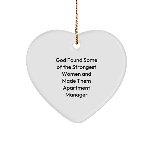 Funny Inspirational Gifts from Women to Apartment Manager Christmas Unique Gifts - Heart Ornament with 'God Found Some Of The Strongest Women And Made Them Apartment Manager' Quote - Image 1