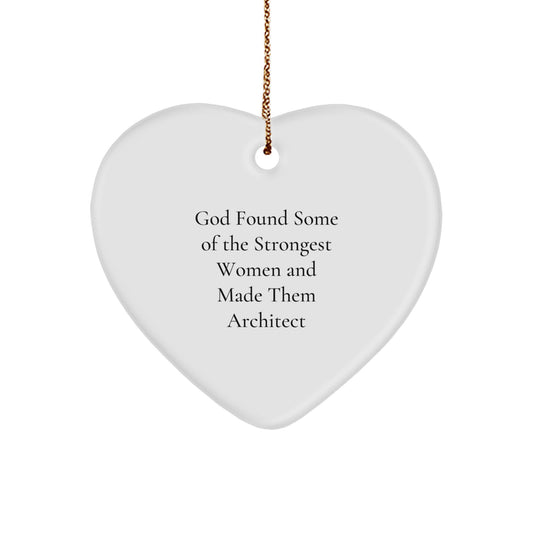 Architect Gifts from God Found Some Of The Strongest Women - Heart Ornament for Christmas - Image 1