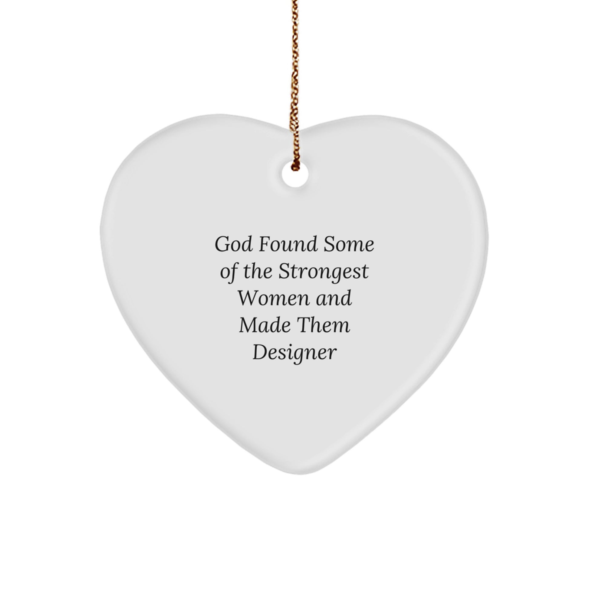 Funny Heart Ornament Gifts from Strong Women to Friends and Family at Christmas - Image 1