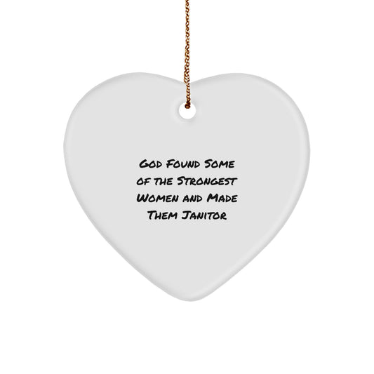 Funny Janitor Gifts for Women, Inspirational Heart Ornament Quote - God Found Some Of The Strongest Women Made Them Janitors, Christmas Unique Gifts from Friends - Image 1