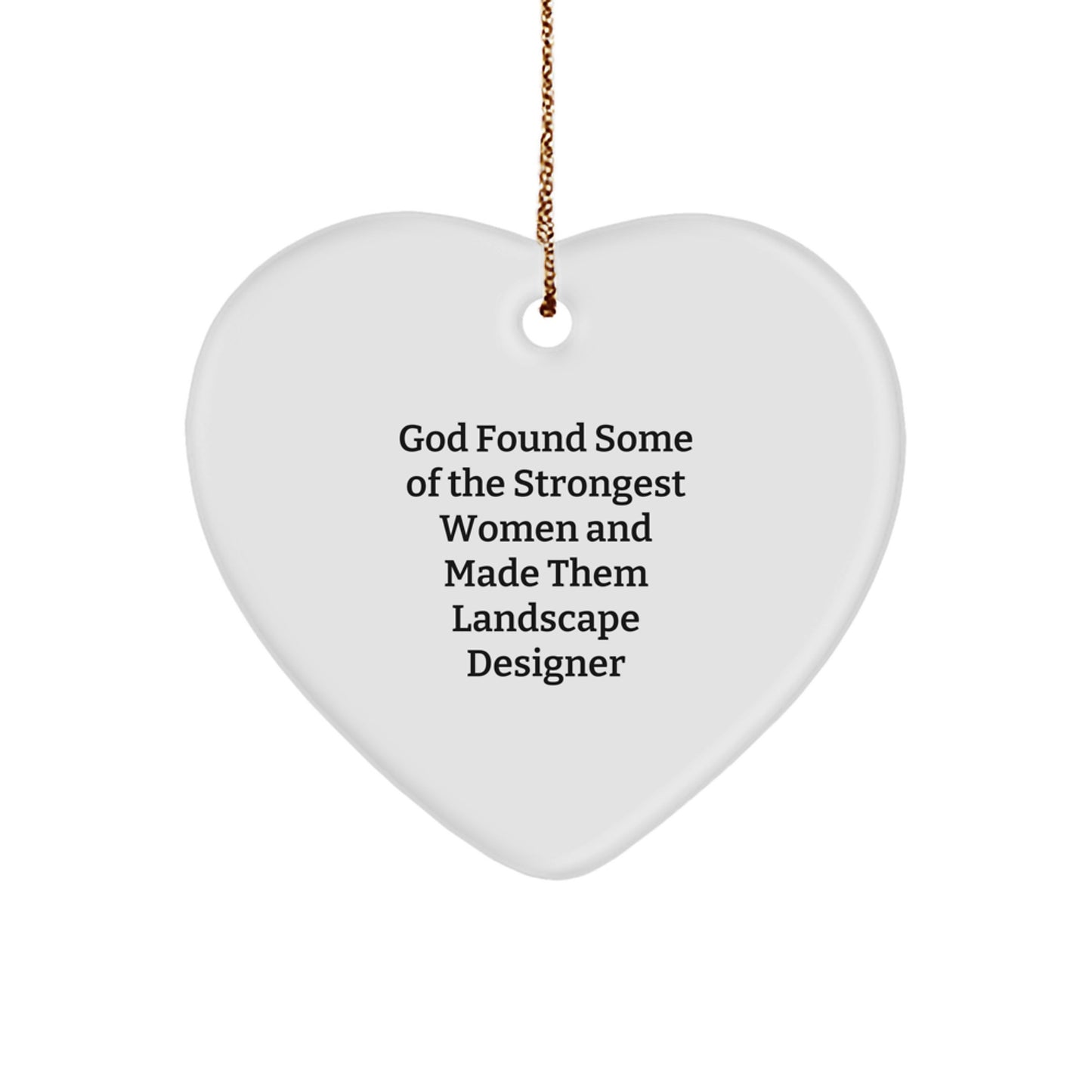 Funny Inspirational Gifts from Women to Landscape Designers for Christmas - Heart Ornament - Image 1