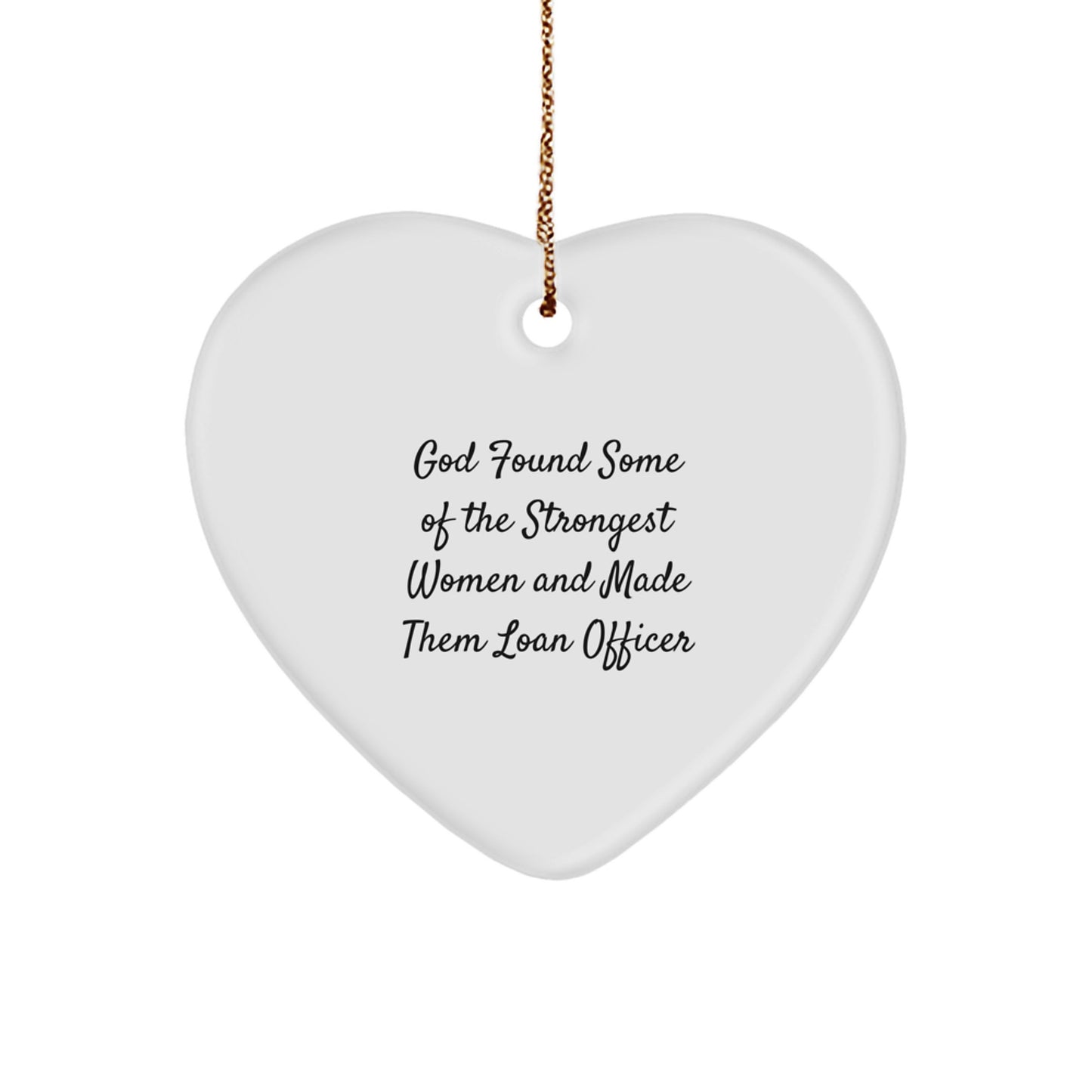 Funny Loan Officer Heart Ornament Gifts from Family, Unique Christmas Unique Gifts for Loan Officer Women, Inspirational Quote - Image 1