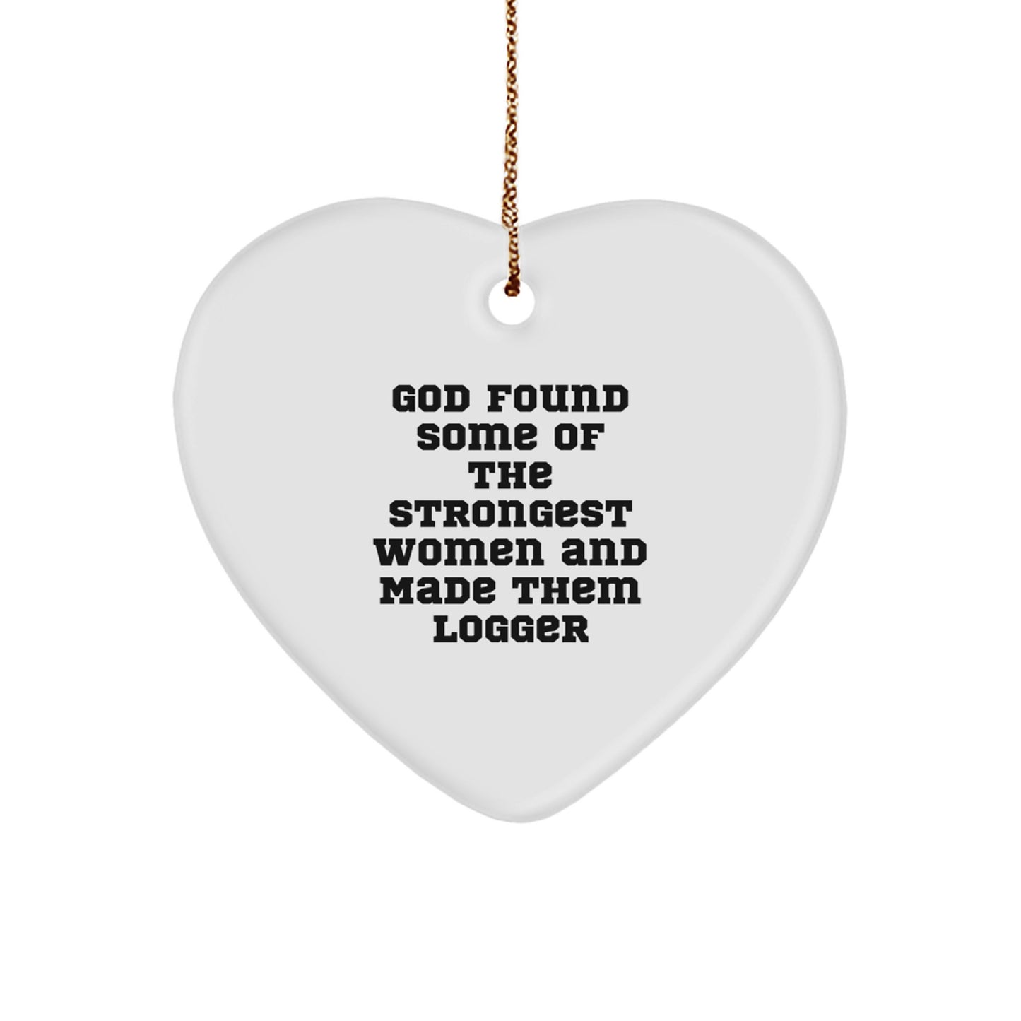 Funny Logger Heart Ornament Gifts from Men for Women Friends, Unique Christmas Decorations, Inspirational Quote - Image 1