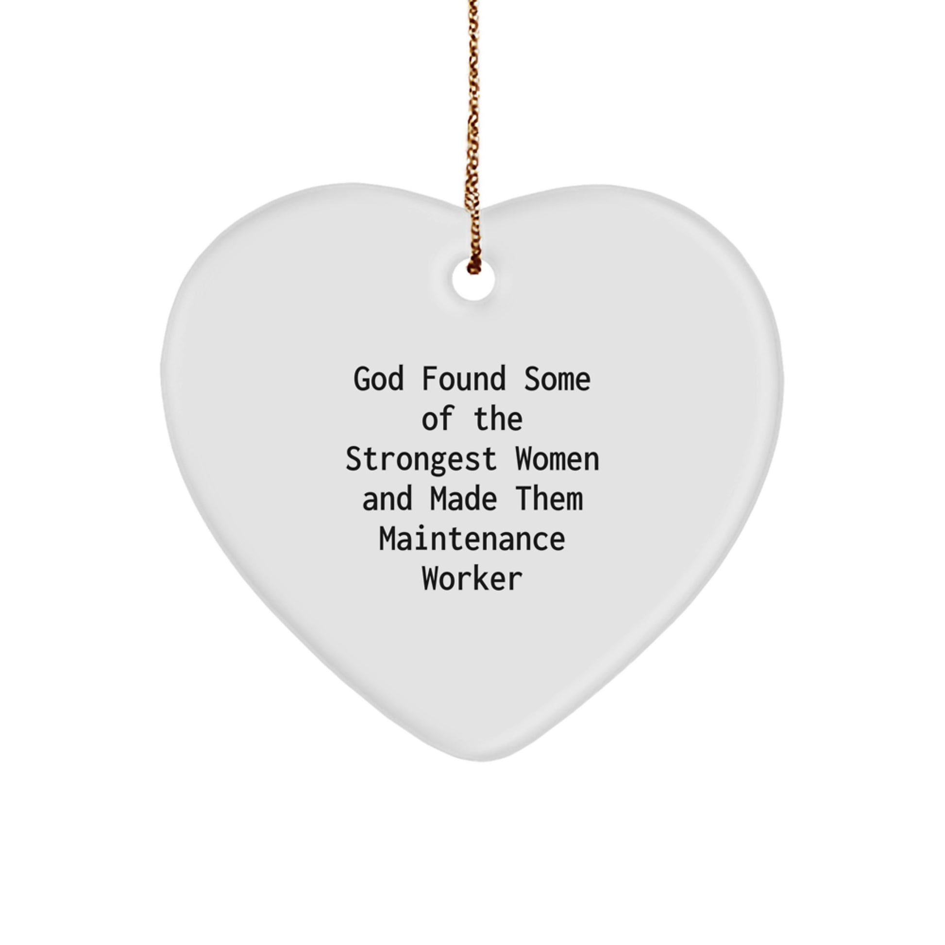 Funny Maintenance Worker Gifts for Women, Heart Ornament, Inspirational Quote from God, Unique Christmas Unique Gifts from Family to Maintenance Worker - Image 1