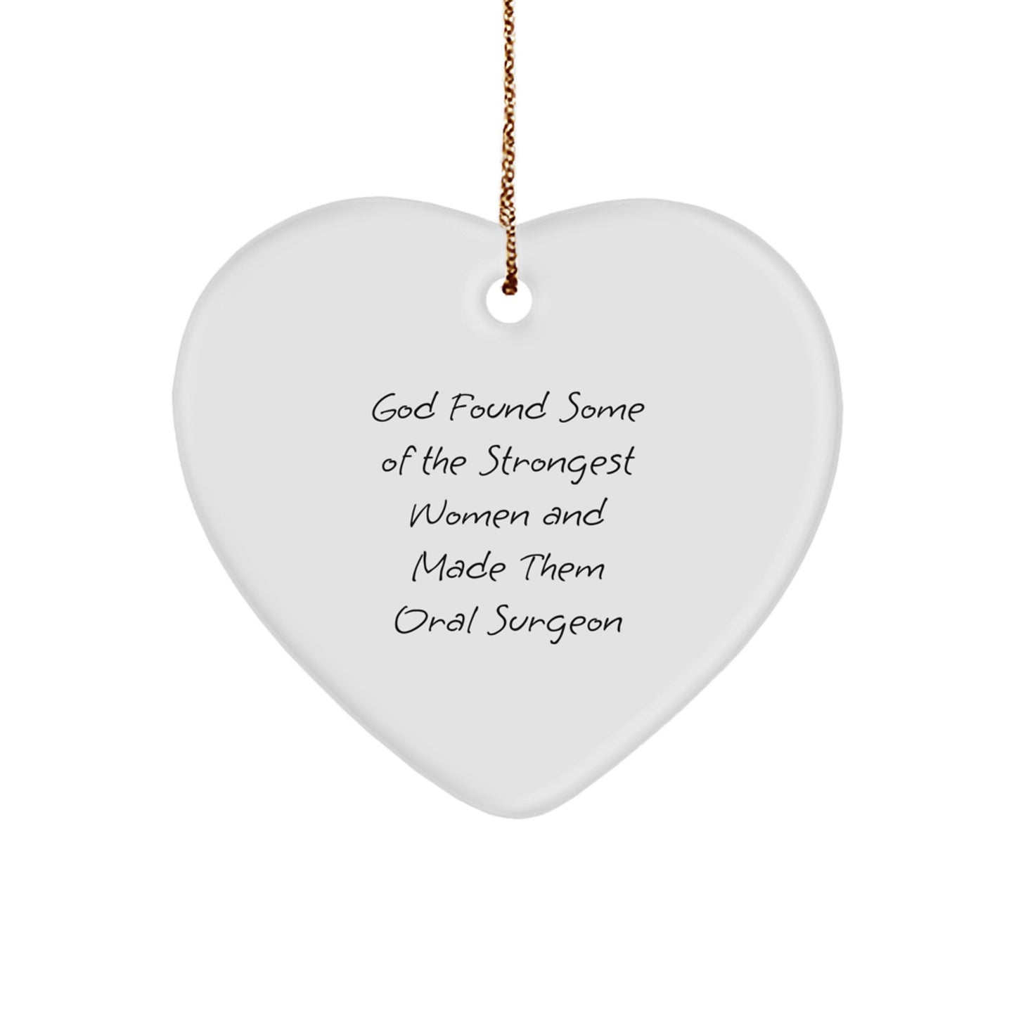 Funny Oral Surgeon Gifts from God's Strongest Women - Heart Ornament for Christmas - Image 1