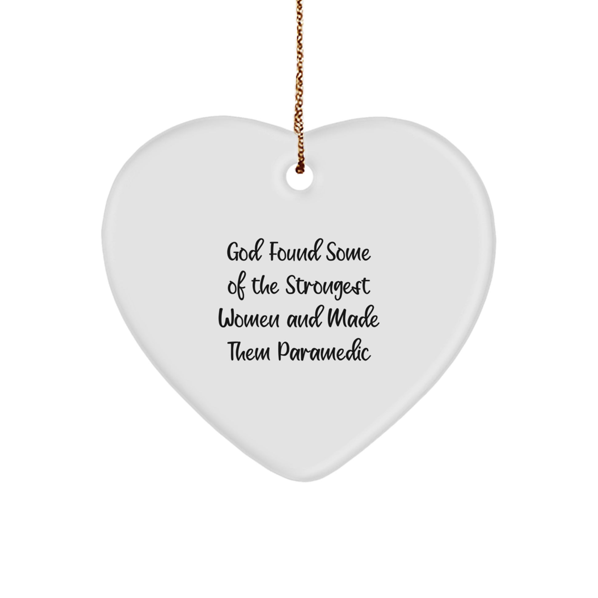 Funny Rescue Worker Gifts from Women, Heart Ornament, God Found Some Of The Strongest Women Quote, Christmas Unique Gifts for Rescue Worker - Image 1