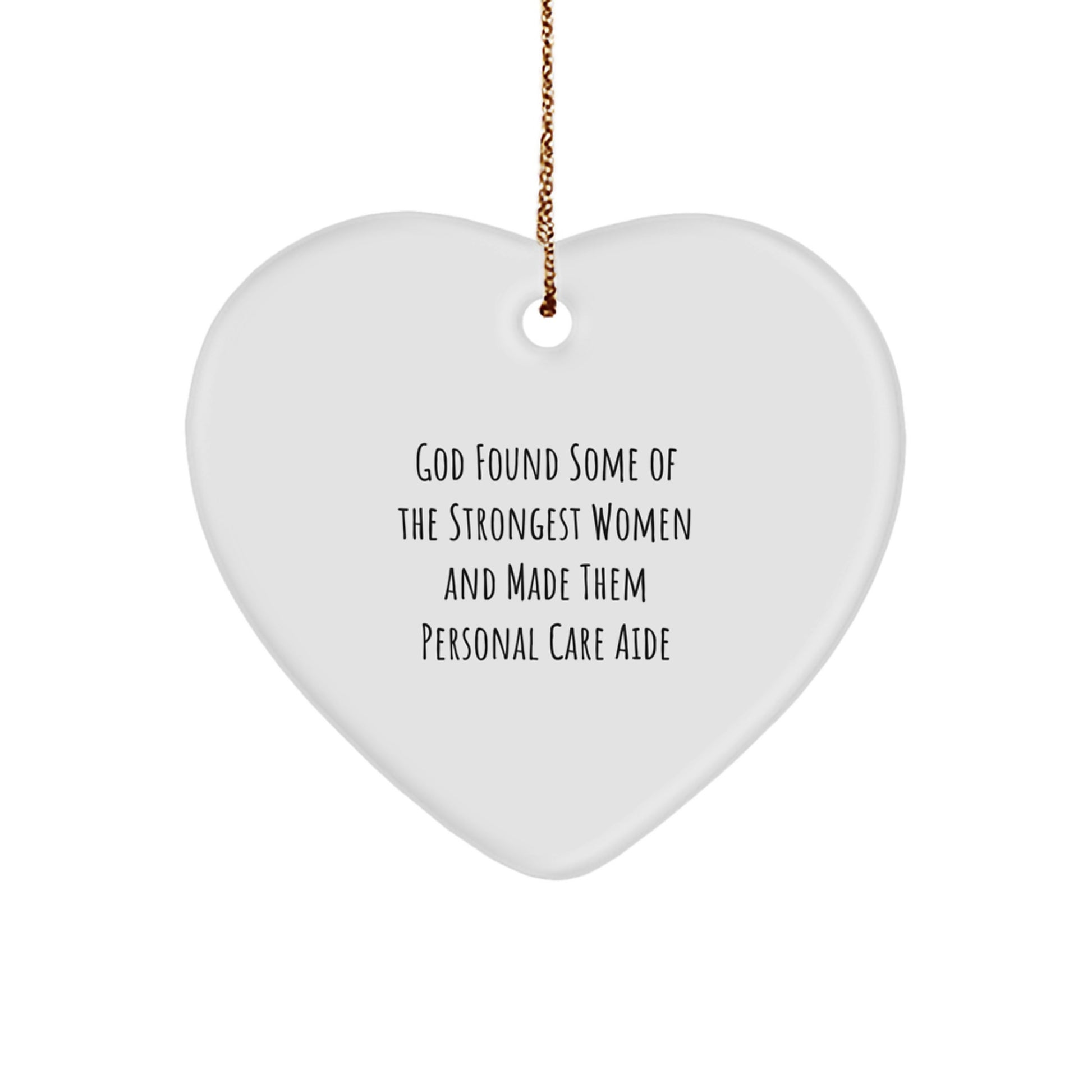 Funny Personal Care Aide Gifts from Women, Heart Ornament for Christmas Unique Gifts, Inspirational Quote for Women, Personal Care Aide Heart Shaped Decoration, Gifts from Women to Personal Care Aide - Image 1