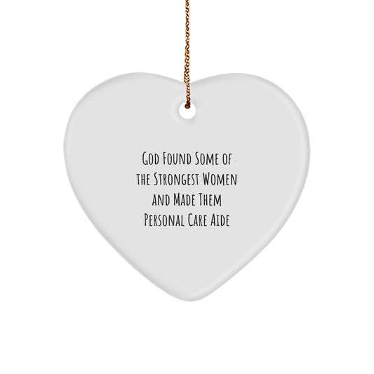 Funny Personal Care Aide Gifts from Women, Heart Ornament for Christmas Unique Gifts, Inspirational Quote for Women, Personal Care Aide Heart Shaped Decoration, Gifts from Women to Personal Care Aide - Image 1