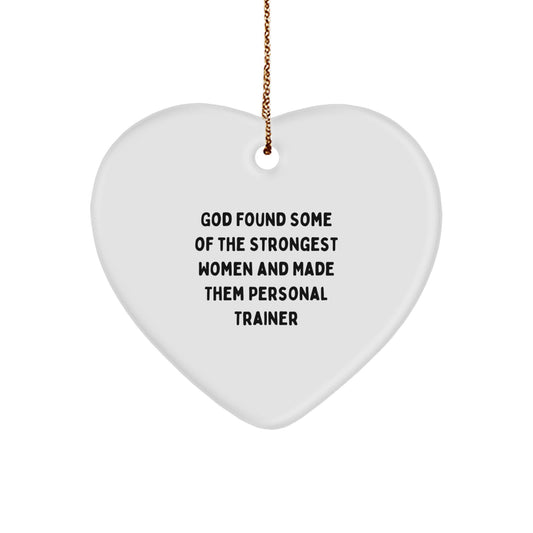 Funny Personal Trainer Gifts, Heart Ornament for Women, God Found Some Strong Women Quote, Christmas Unique Gifts from Women to Family - Image 1
