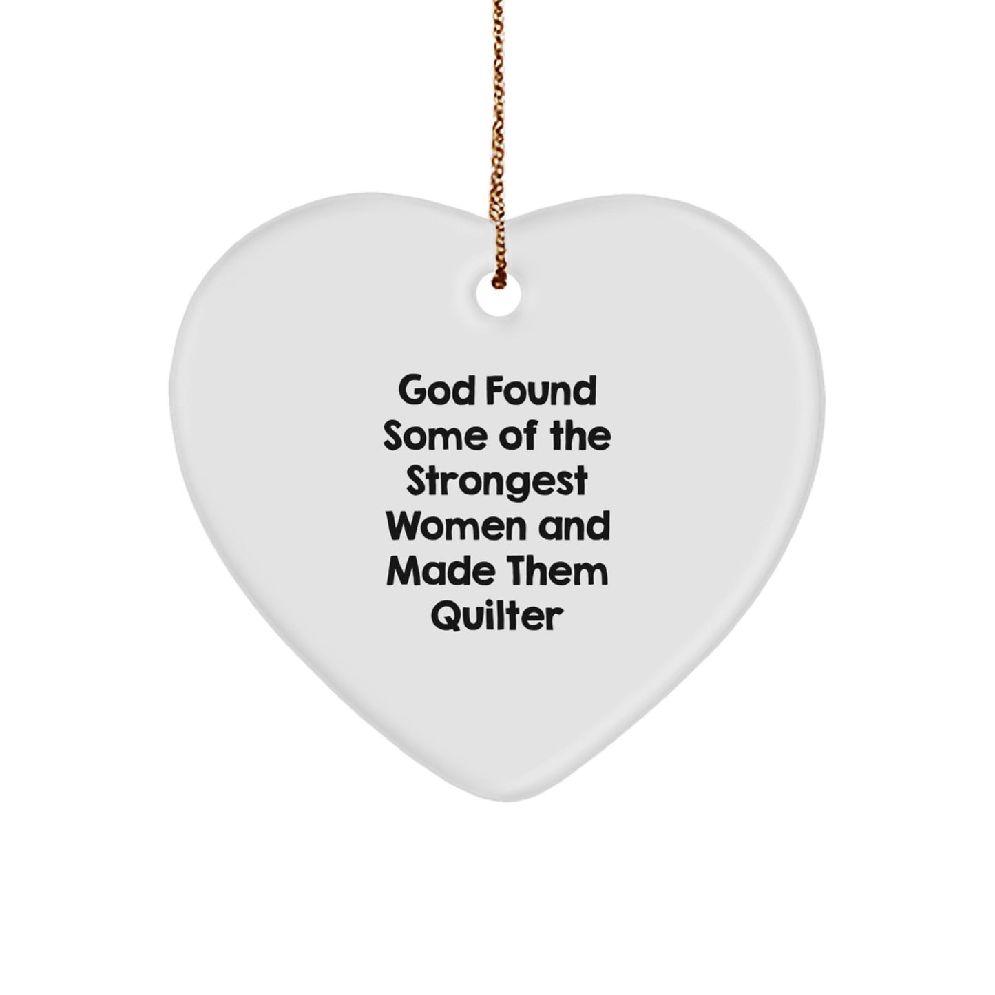 Funny Quilter Gifts from God Made Them Heart Ornaments for Christmas, Inspirational Quilter Gifts, Gifts for Quilter, Heart Ornament for Quilter, Quilter Gift - Image 1