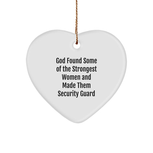 Funny 'God Found Some Of The Strongest Women And Made Them Security Guard' Heart Ornament Gifts from Men to Security Guard Women Coworkers for Christmas Unique Gifts - Image 1
