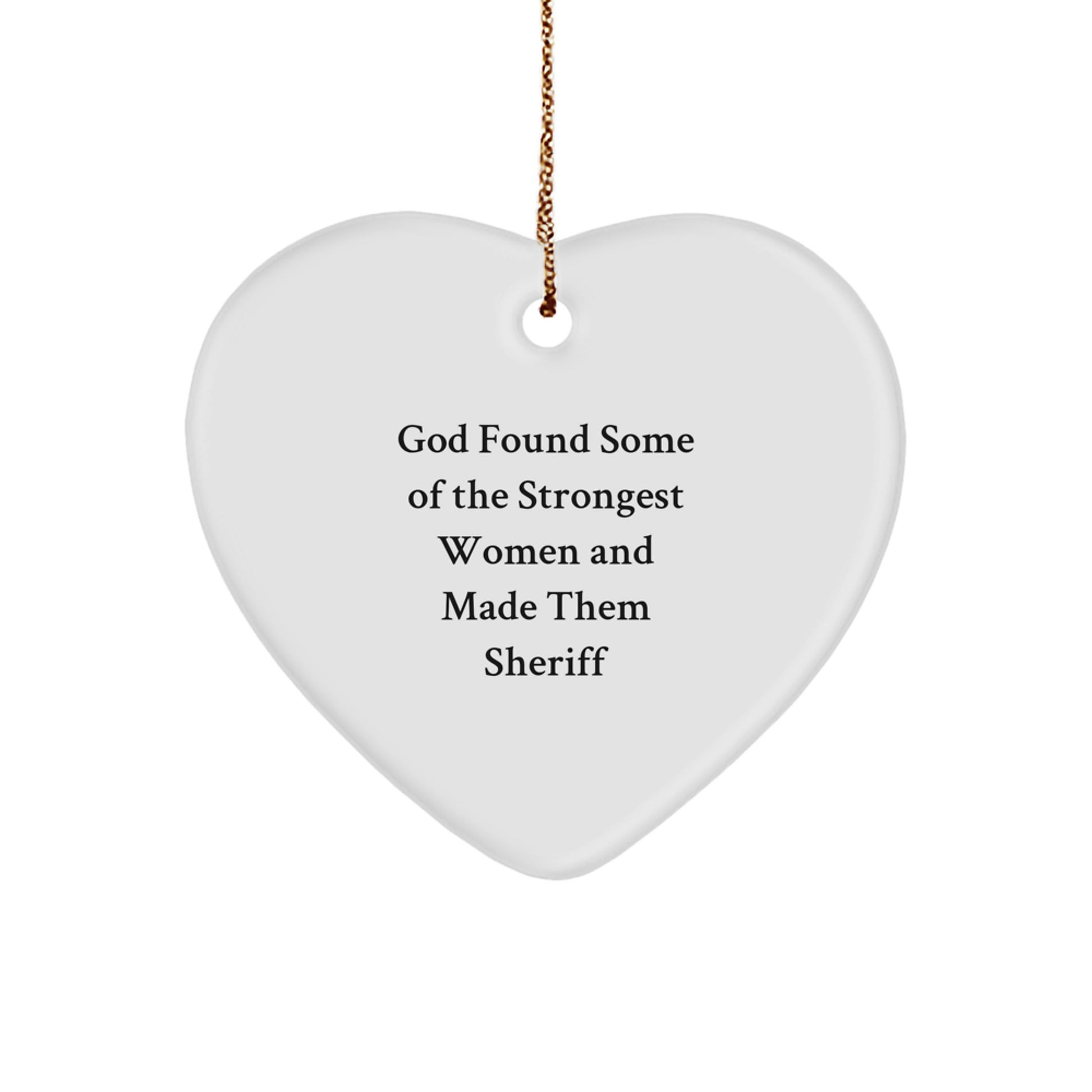 Funny Sheriff Gifts, Heart Ornament for Sheriff Women, Christmas Unique Gifts from Friends - Image 1