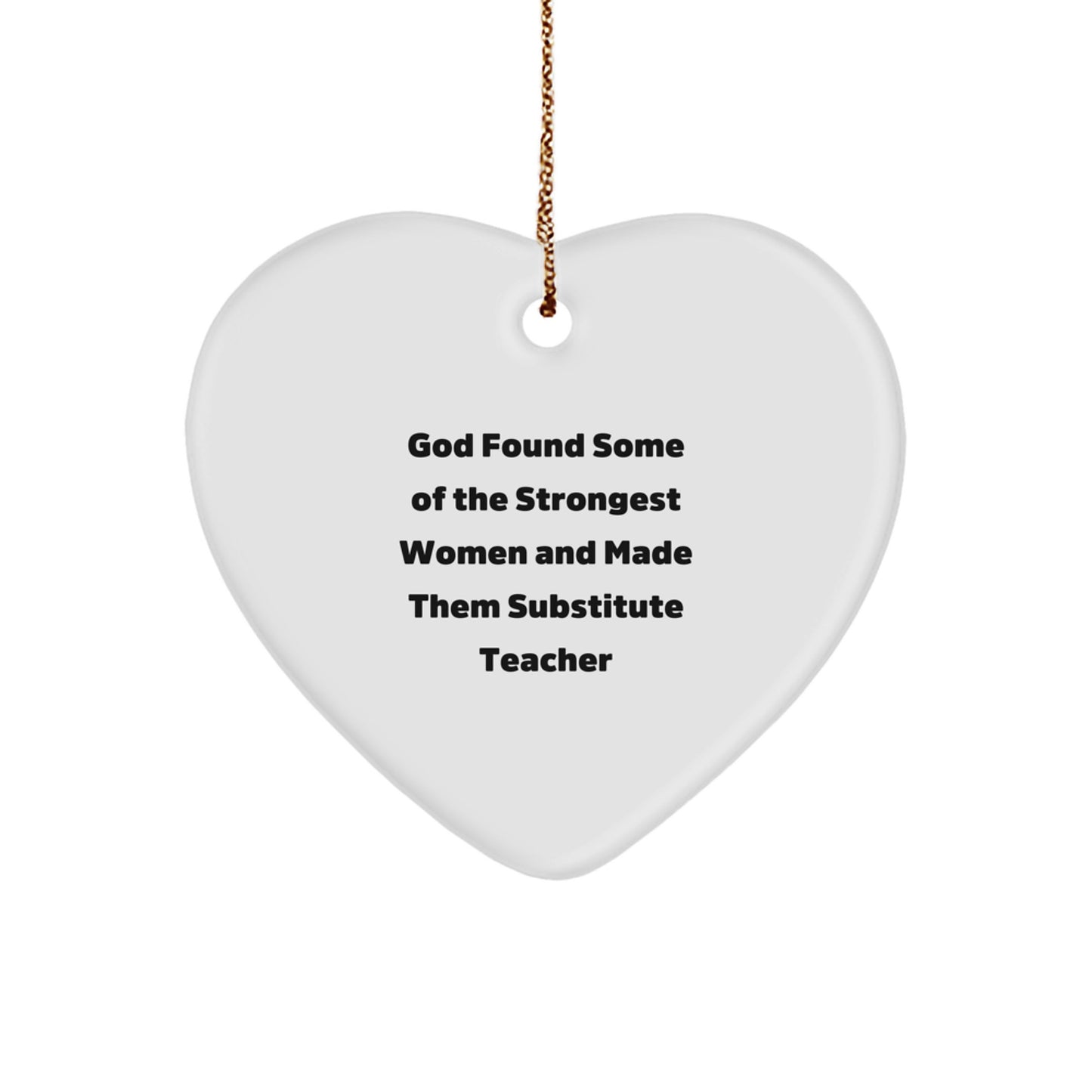 Funny Heart Ornament Gifts from Men to Substitute Teacher Friends - Image 1
