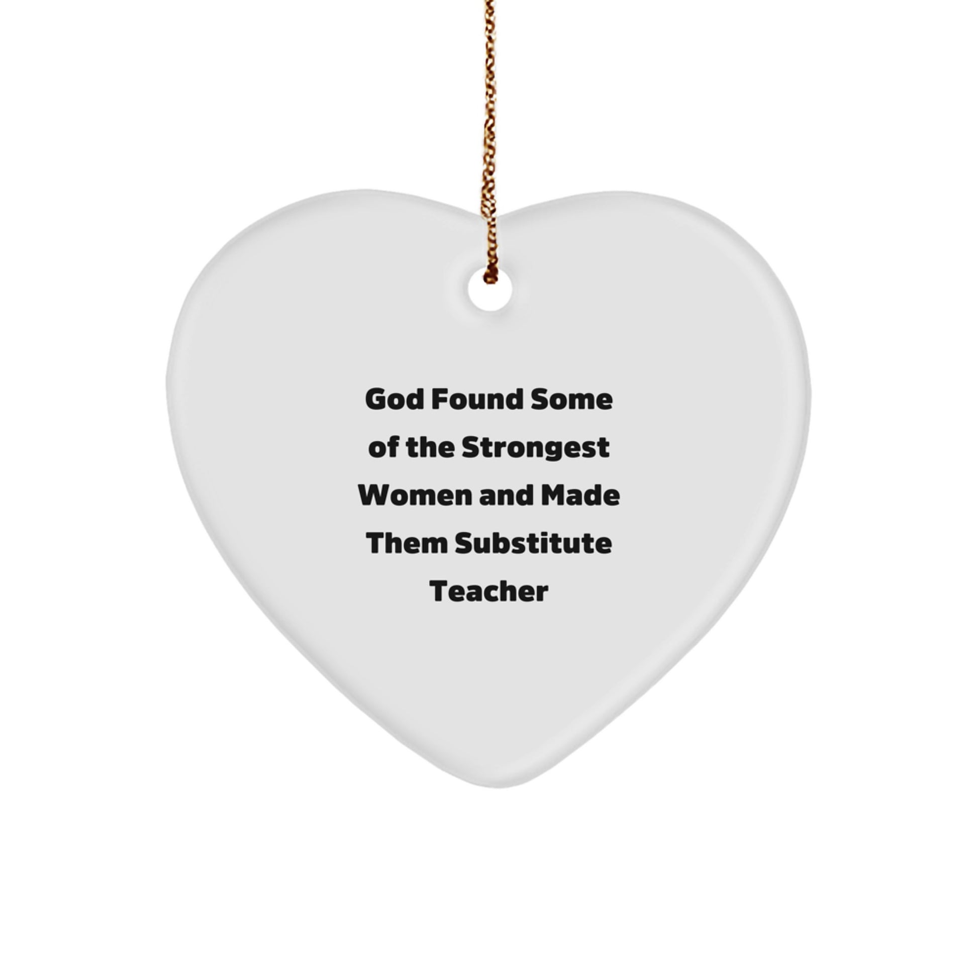 Funny Heart Ornament Gifts from Men to Substitute Teacher Friends - Image 1