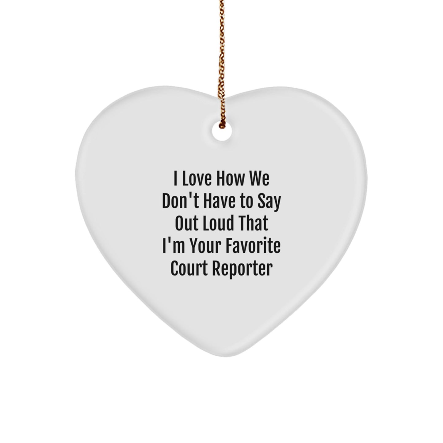 Court Reporter Gifts: Funny Heart Ornament with Quote, Gifts from Friends to Court Reporter, Christmas Unique Gifts for Women, Heartfelt Present for Coworkers - Image 1