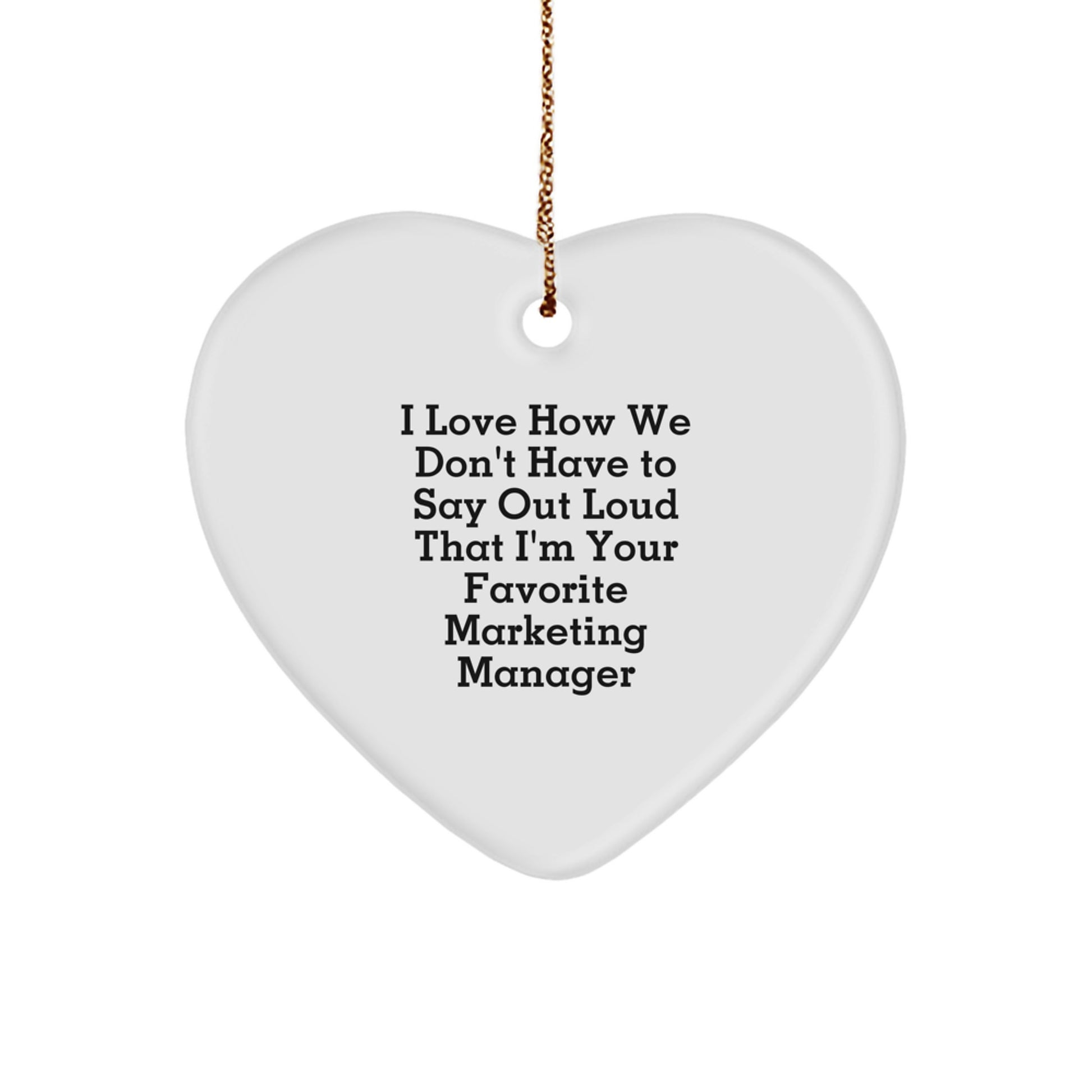 Marketing Manager Heart Ornament Gifts from Friends for Favorite Marketing Manager, Funny Quote, Christmas Ornament - Image 1