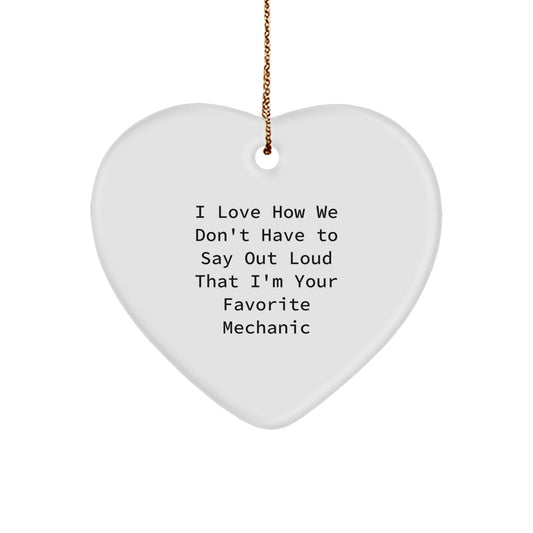 Funny Mechanic Gifts, Heart Ornament for Mechanic, Gifts from Friends to Mechanic on Christmas - Image 1