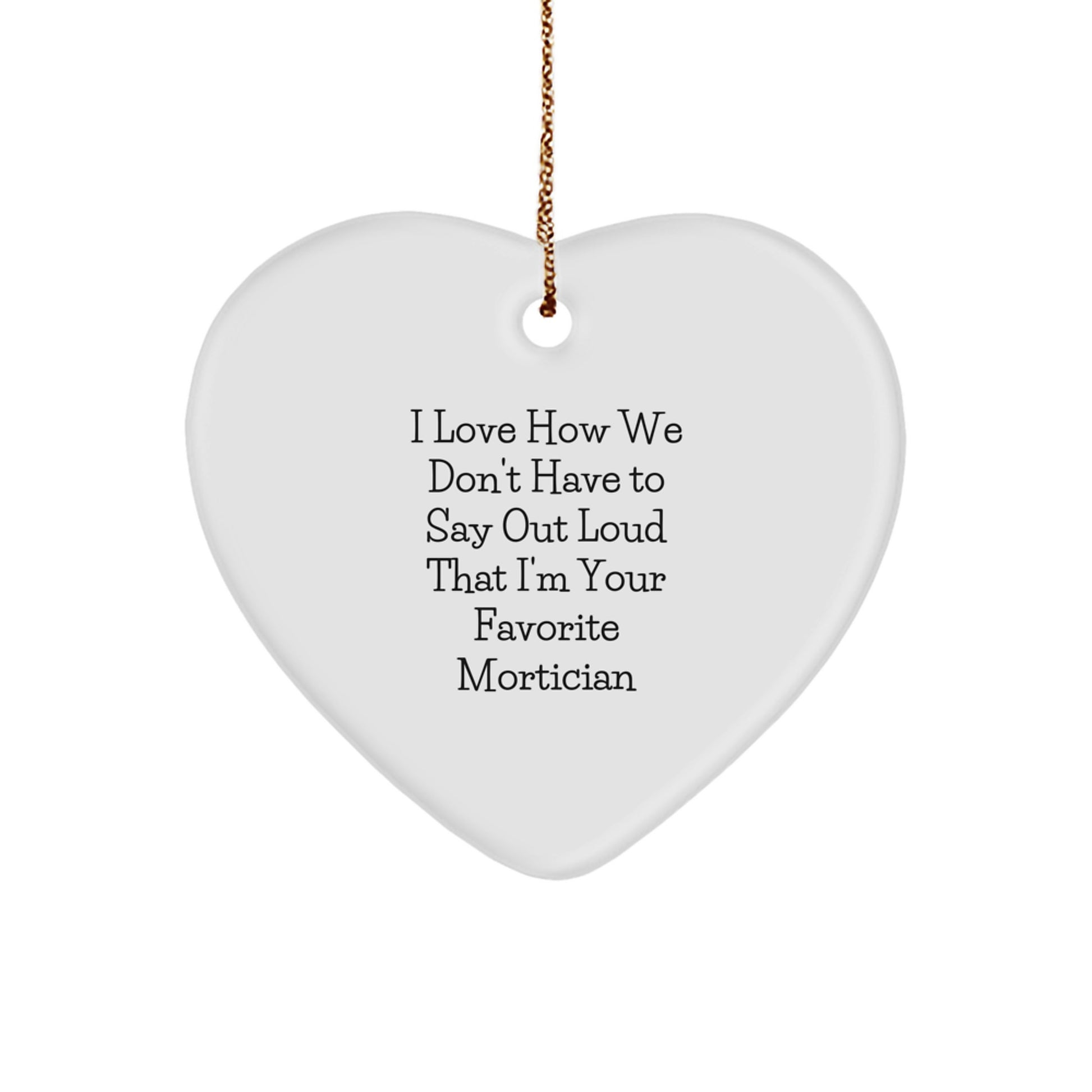 Funny Mortician Heart Ornament Gifts from Friends for Christmas Unique Mortician - Image 1