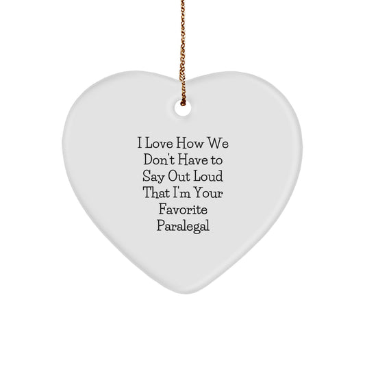 Funny Paralegal Gifts, Heart Ornament with Quirky Quote for Paralegal Friends, Christmas Memorable Present from Coworkers or Family - Image 1