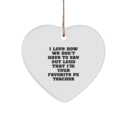 Funny PE Teacher Heart Ornament Gifts from Friends, Christmas Unique Favorites - Image 1