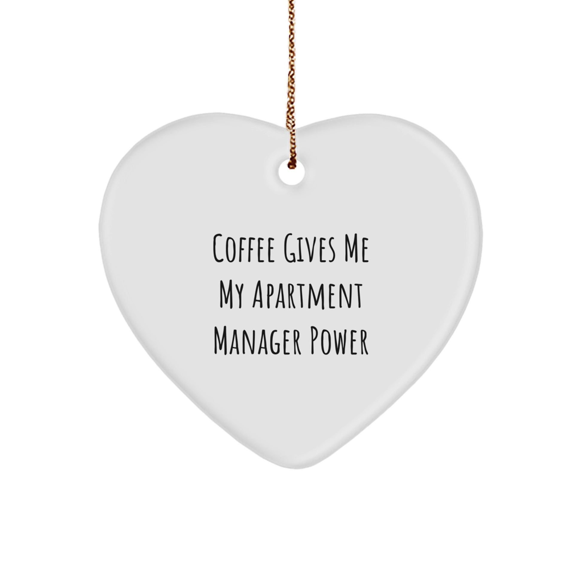 Coffee Gives Me My Apartment Manager Power, Funny Heart Ornament Gifts for Apartment Managers, Heartfelt Christmas Unique Gifts from Friends, Family, or Coworkers - Image 1
