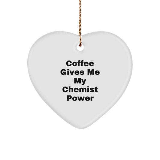 Funny Chemist Gifts from Friends, Heart Ornament for Chemist, Christmas Unique Gifts for Men, Women, Coworkers, Family, 'Coffee Gives Me My Chemist Power' - Image 1