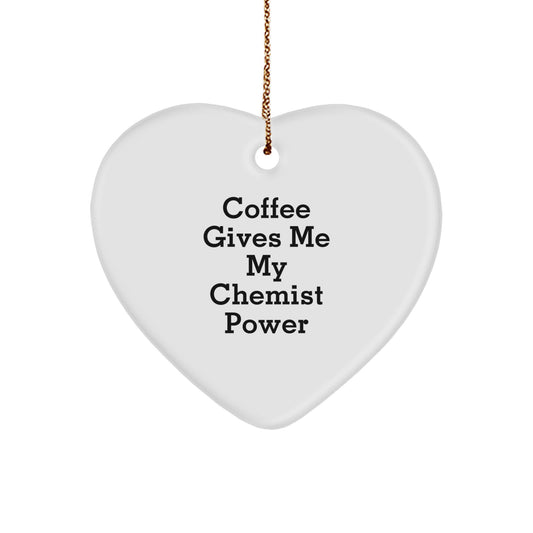 Funny Chemist Gifts from Friends for Christmas, Heart Ornament with 'Coffee Gives Me My Chemist Power' Quote, Unique Christmas Unique Gifts for Chemist Men - Image 1
