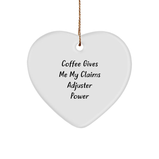 Funny Claims Adjuster Heart Ornament, Coffee Gives Me My Claims Adjuster Power, Christmas Unique Gifts for Men from Friends - Image 1