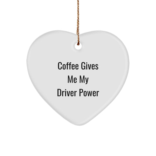 Coffee Fuels My Driver's Heart, Funny Driver Gifts from Friends for Christmas - Image 1