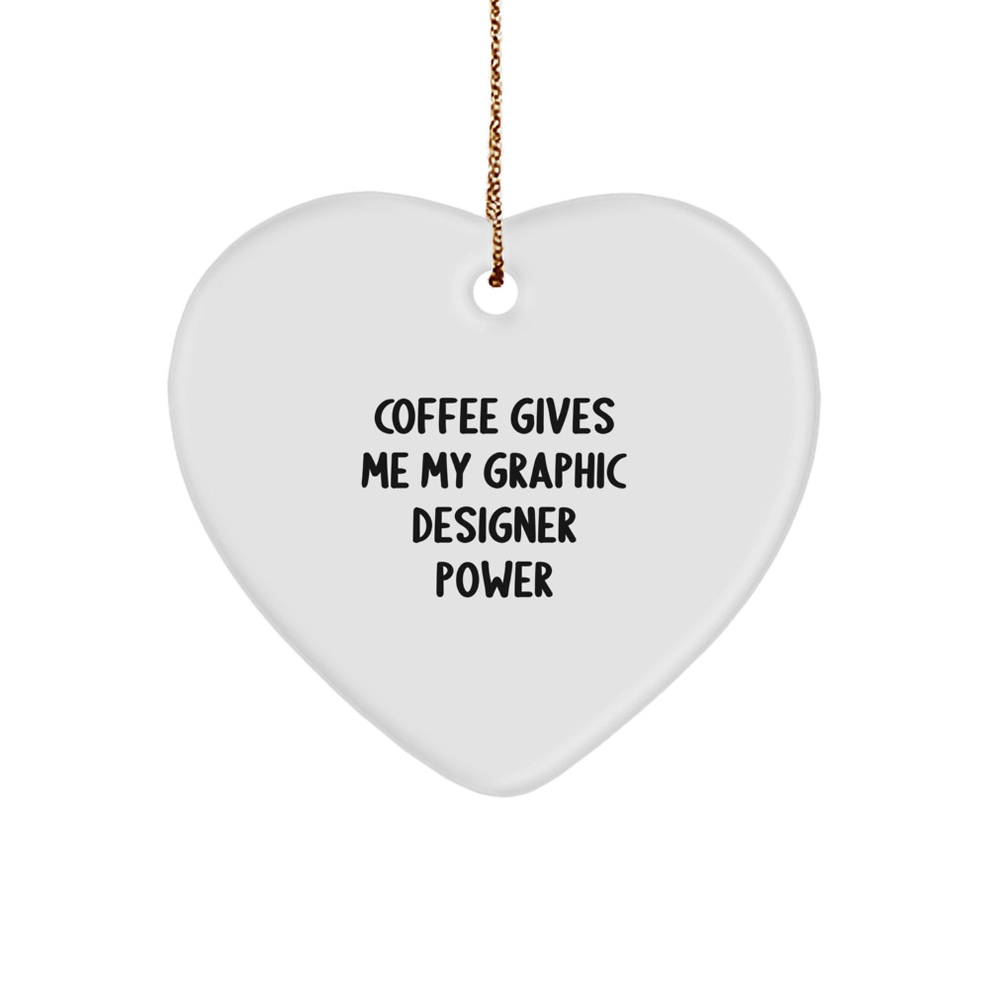 Funny Quote Graphic Designer Heart Ornament Gifts from Friends, Coworkers, or Family for Christmas - Image 1