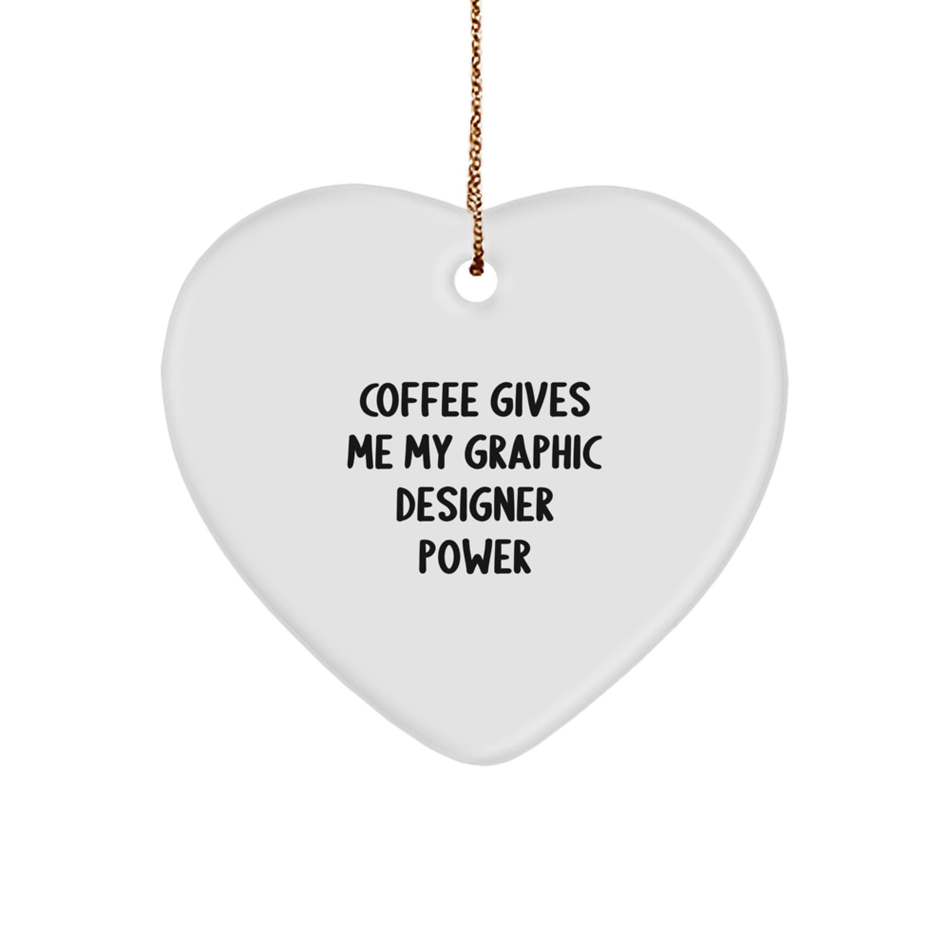 Funny Quote Graphic Designer Heart Ornament Gifts from Friends, Coworkers, or Family for Christmas - Image 1